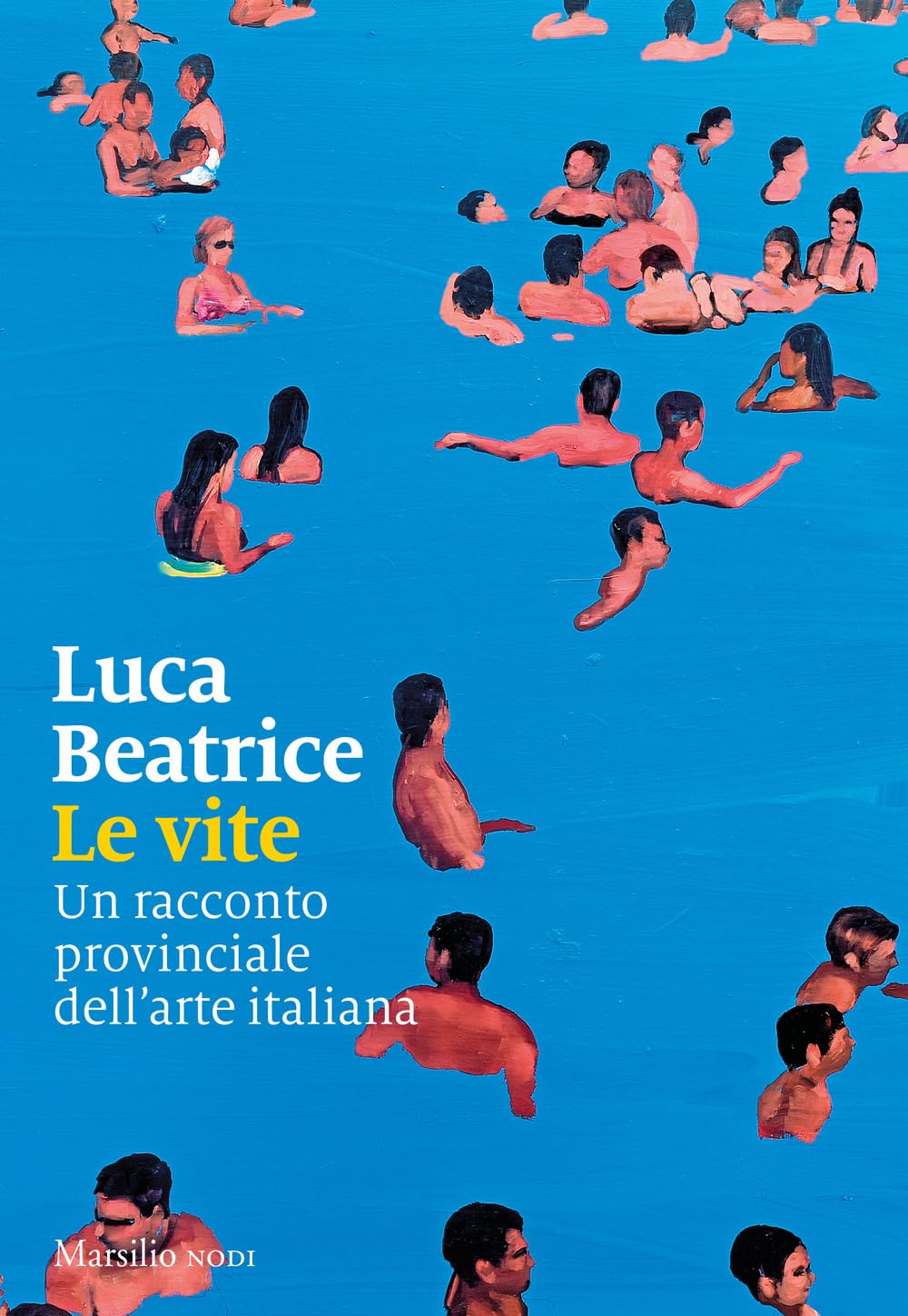 Le vite. Un racconto provinciale dell’arte italiana book