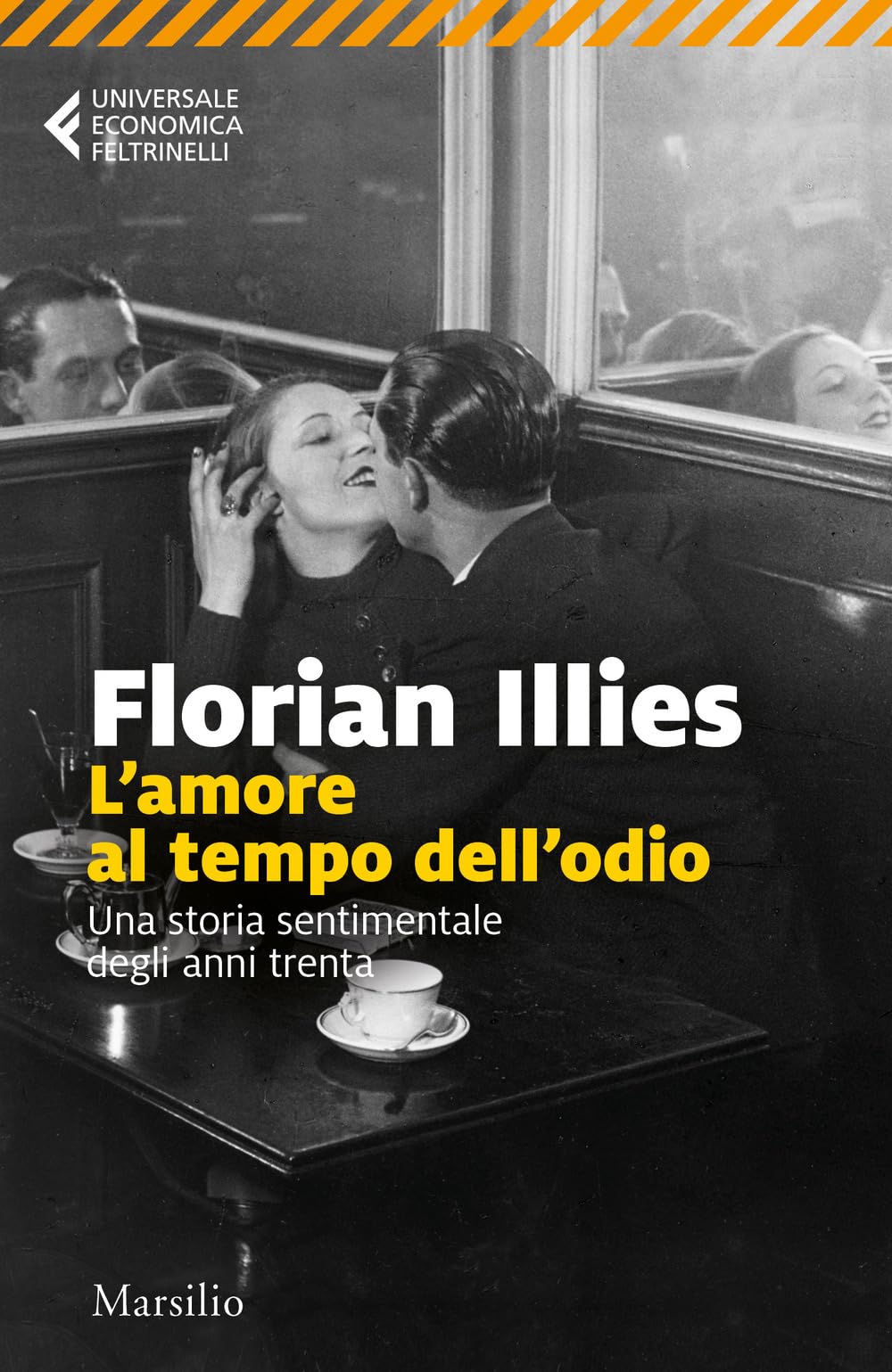 L'amore al tempo dell'odio. Una storia sentimentale degli anni Trenta book
