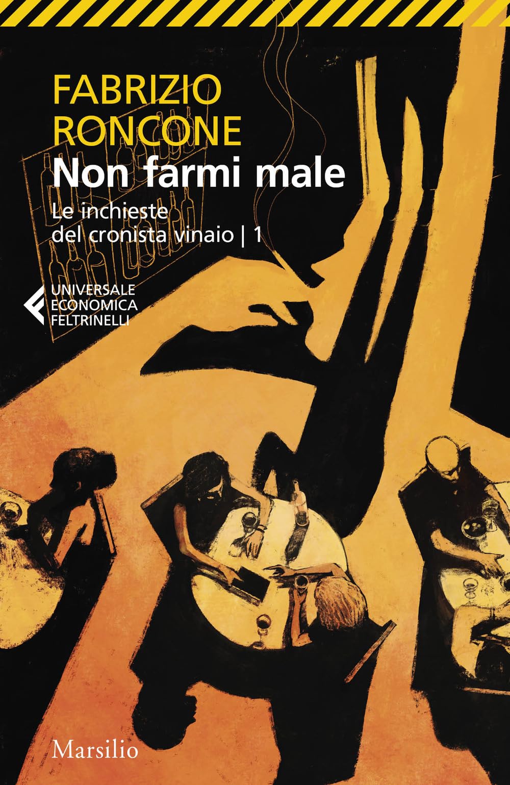 Non farmi male. Le inchieste del cronista vinaio (Vol. 1) (Universale economica Feltrinelli) Contemporary literature