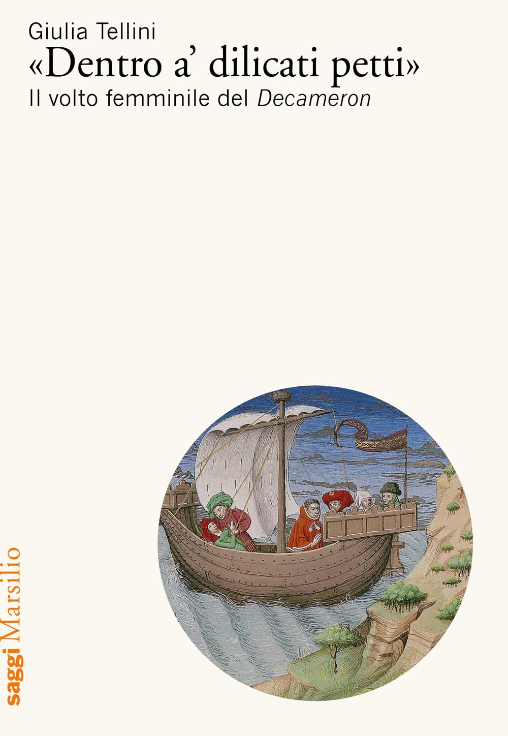 «Dentro a’ dilicati petti». Il volto femminile del Decameron book