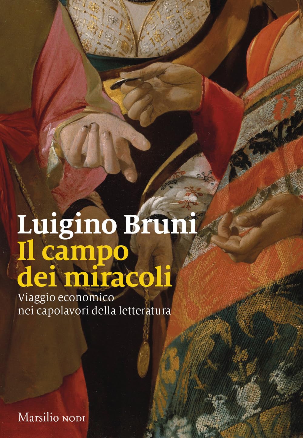 Il campo dei miracoli. Viaggio economico nei capolavori della letteratura Contemporary literature