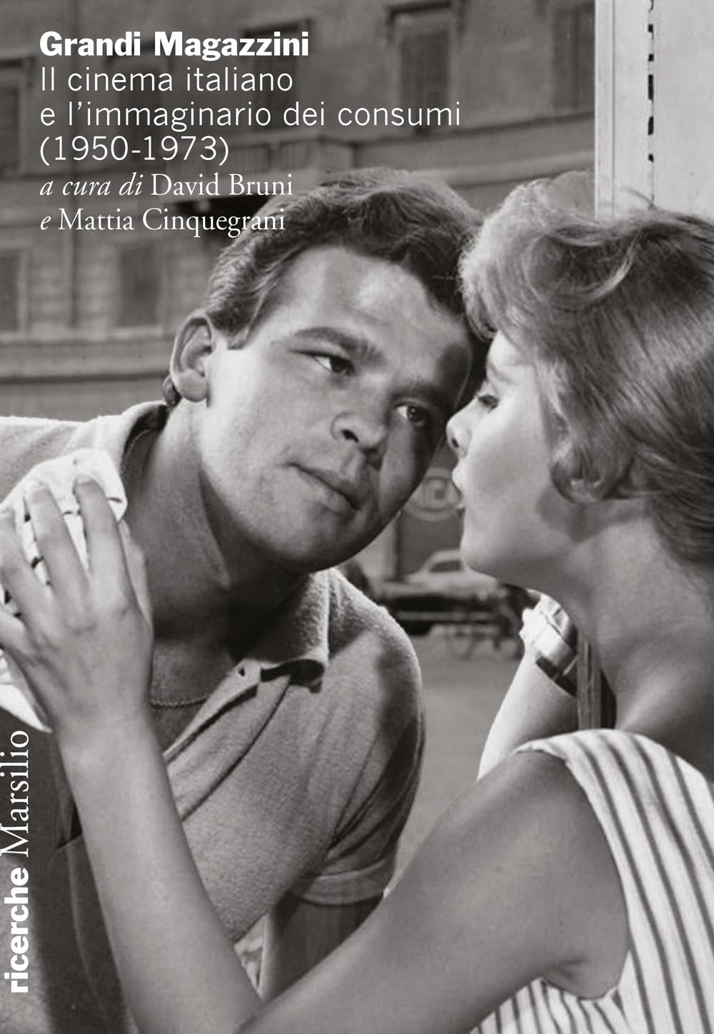 Grandi Magazzini. Il cinema italiano e l'immaginario dei consumi (1950-1973) book