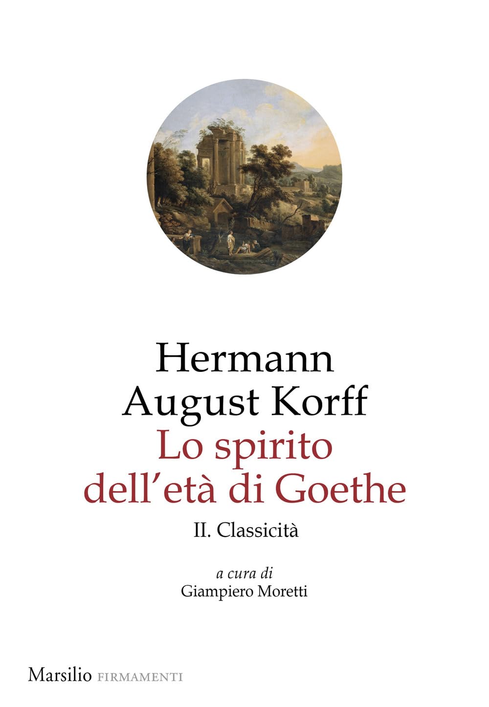 Lo spirito dell'età di Goethe. Classicità (Vol. 2) book