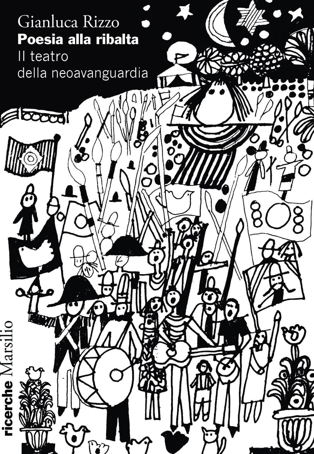 Poesia alla ribalta. Il teatro della neoavanguardia Contemporary literature
