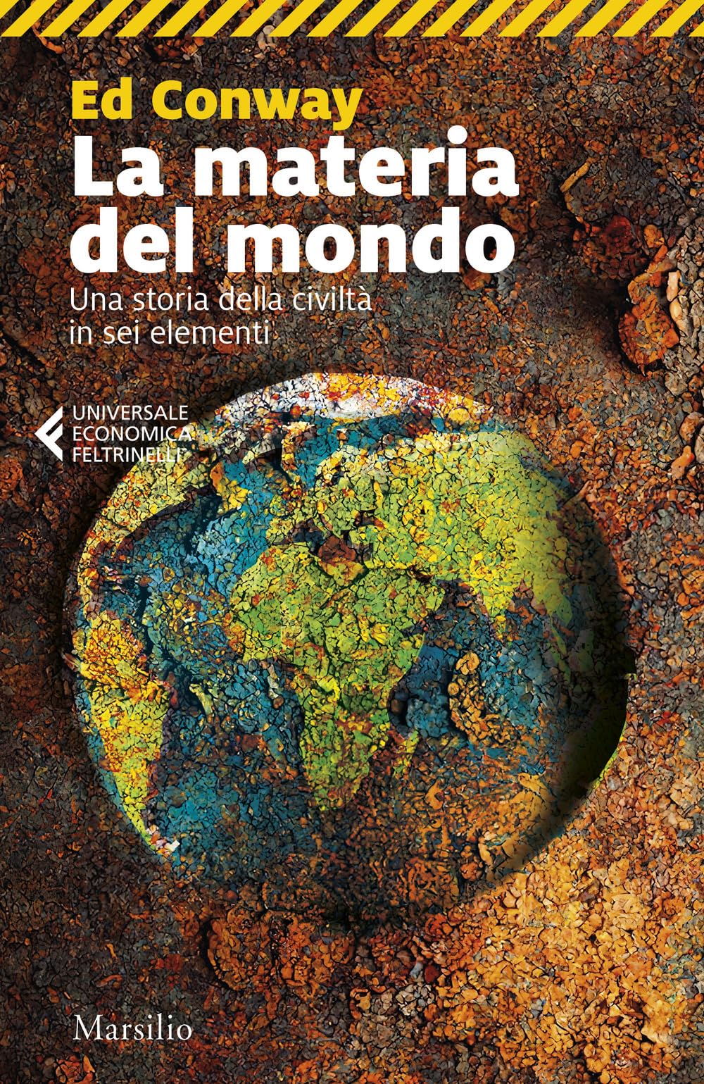 La materia del mondo. Una storia della civiltà in sei elementi book