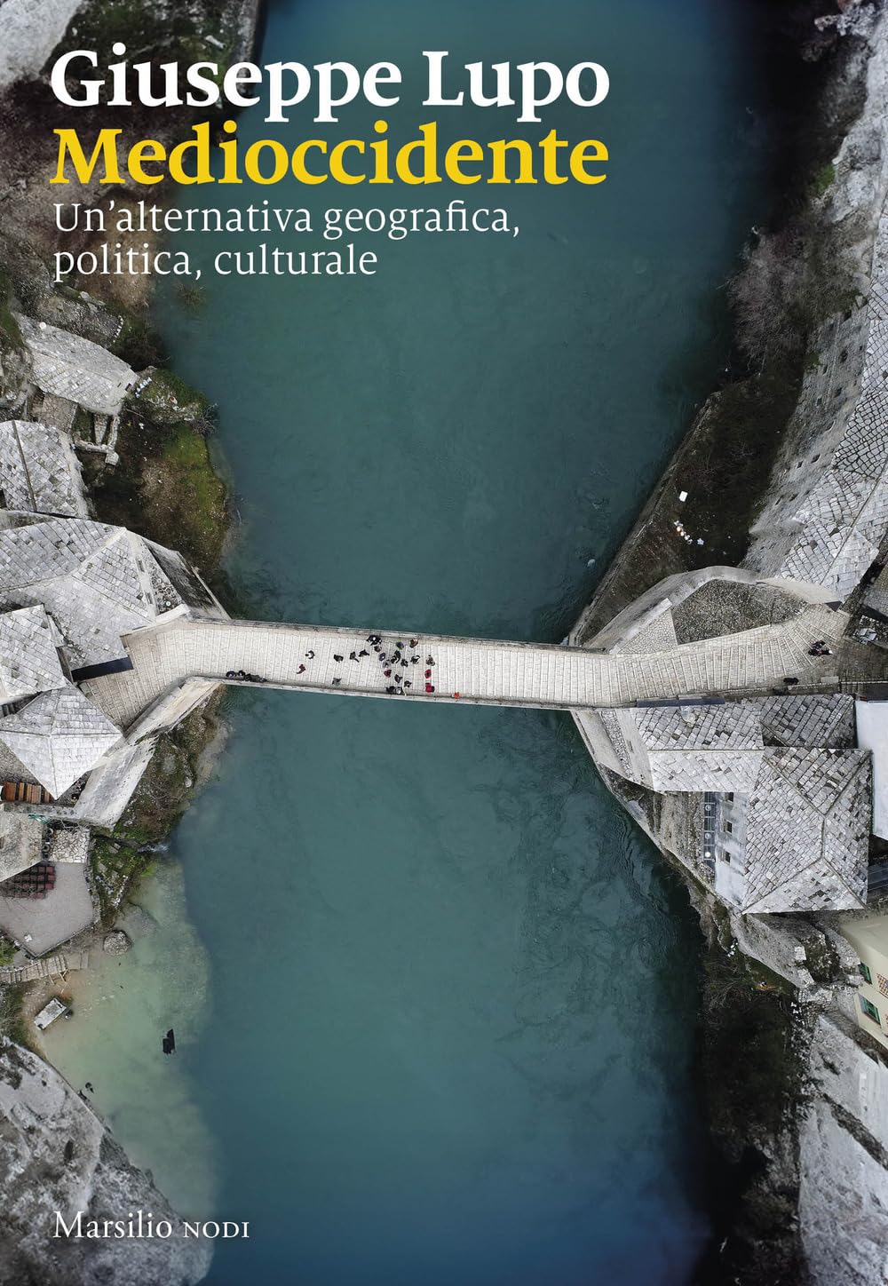 Medioccidente. Un'alternativa geografica, politica, culturale Books