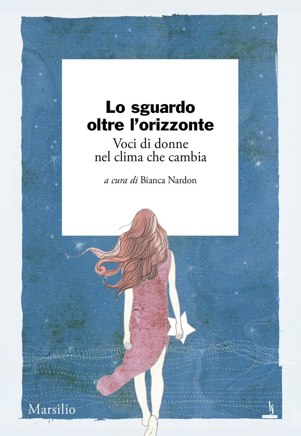 Lo sguardo oltre l'orizzonte. Voci di donne nel clima che cambia book