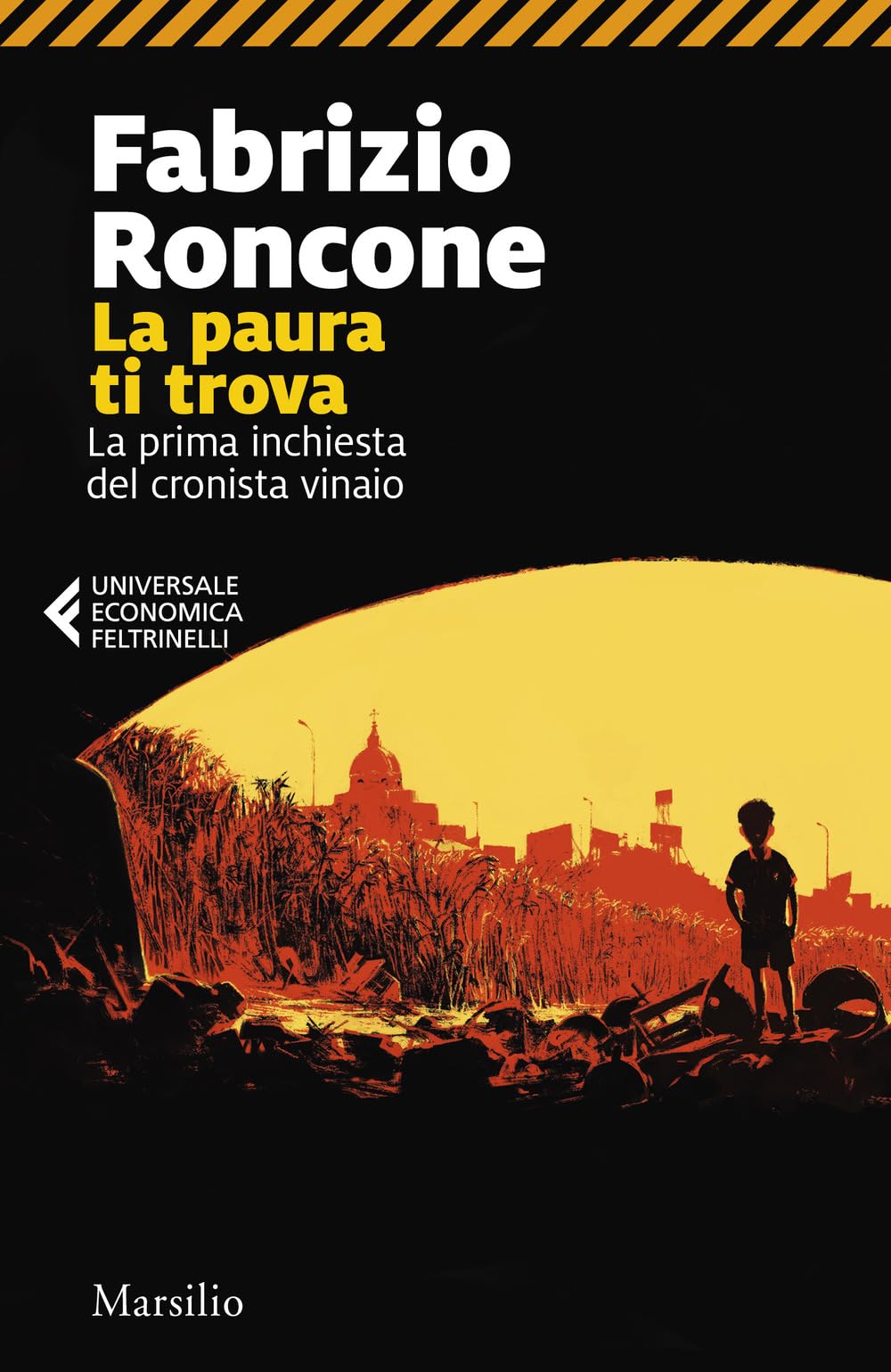 La paura ti trova. La prima inchiesta del cronista vinaio book