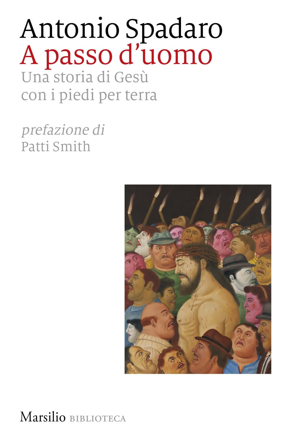 A passo d'uomo. Una storia di Gesù con i piedi per terra (Biblioteca) Religion & Esotericism