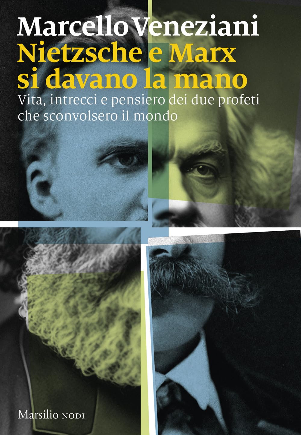 Nietzsche e Marx si davano la mano. Vita, intrecci e pensiero dei due profeti che sconvolsero il mondo Philosophy