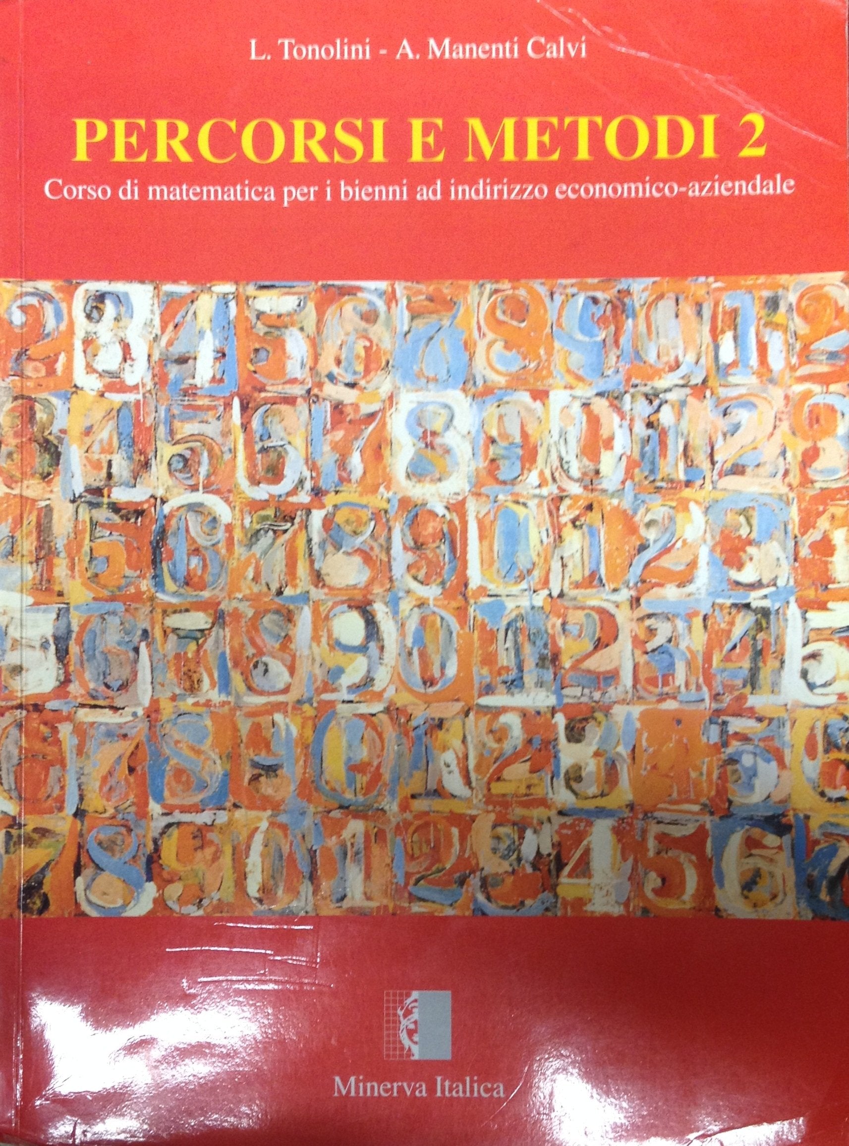 Percorsi e metodi. Corso di matematica per il biennio degli Ist. A indirizzo economico (Vol. 2) book