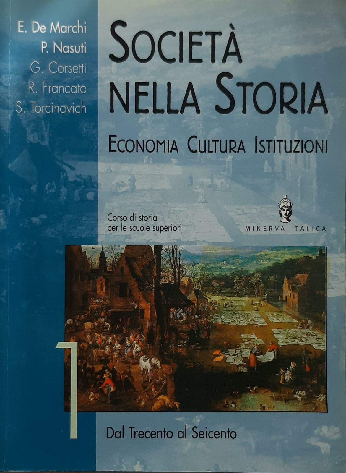 Società nella storia. Economia, cultura, istituzioni (Vol. 1) Professional & Reference Books