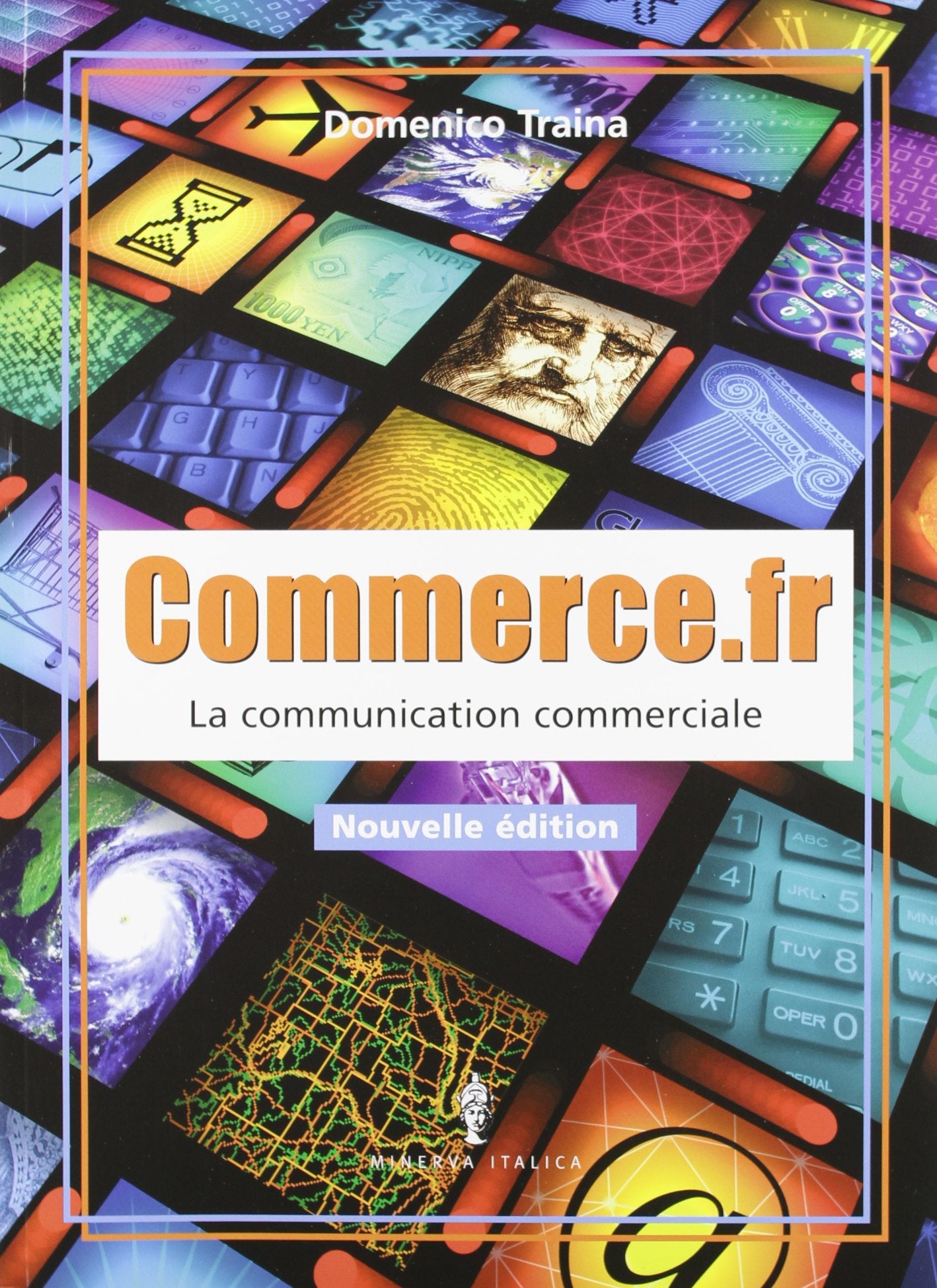 Commerce.fr. Communication A-Communication B-Civilisation-Cahier de l'élève. Per le Scuole superiori book