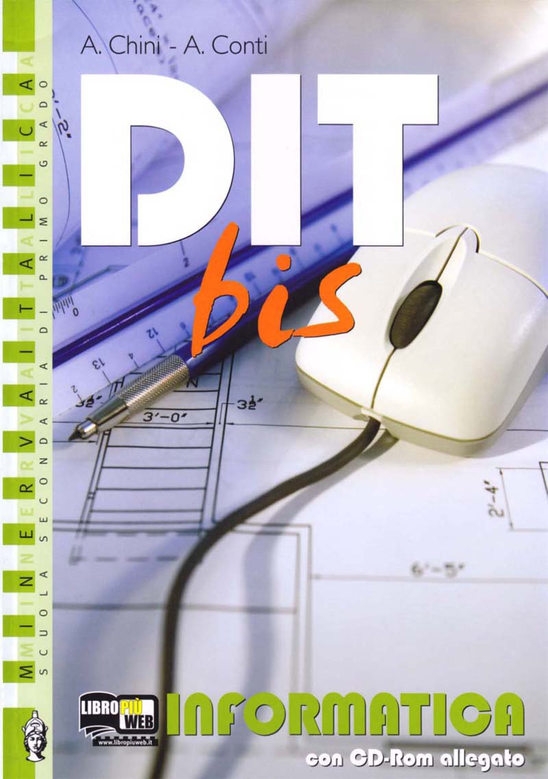 Dit Bis. Disegno-Informatica-Tecnologia. Per la Scuola media. Con CD-ROM book