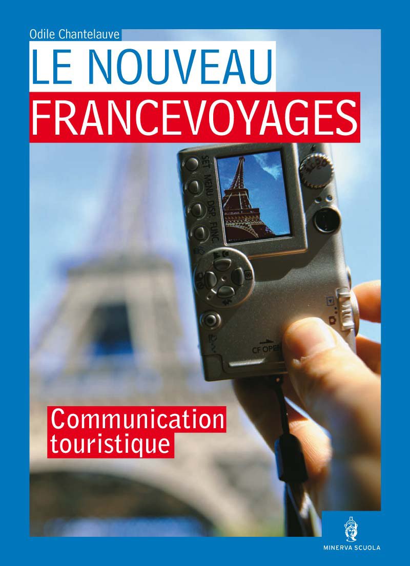 Nouveau francevoyages. La communication touristique-Civilisation. Per le Scuole superiori. Con CD Audio Professional & Reference Books