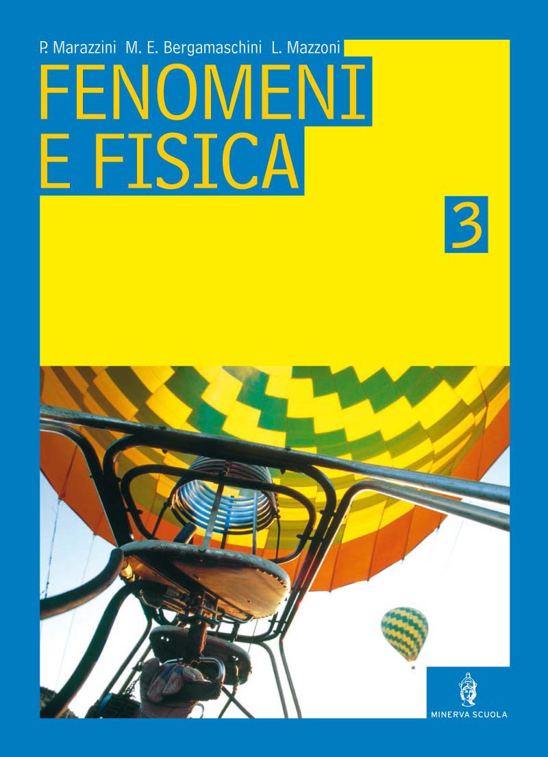 Fenomeni e fisica. Per il Liceo scientifico. Con espansione online (Vol. 3) Natural Sciences