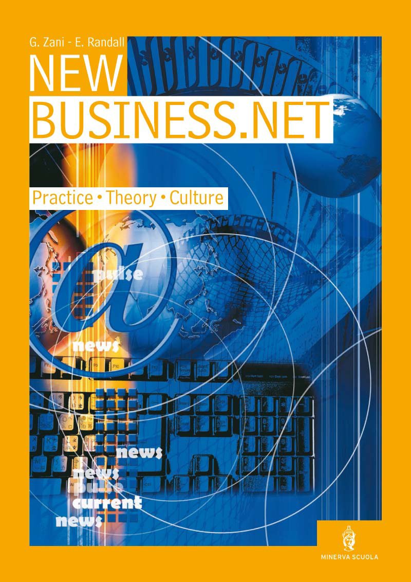 New business.net. Practice, theory, culture. Per gli Ist. tecnici e professionali Computer Science