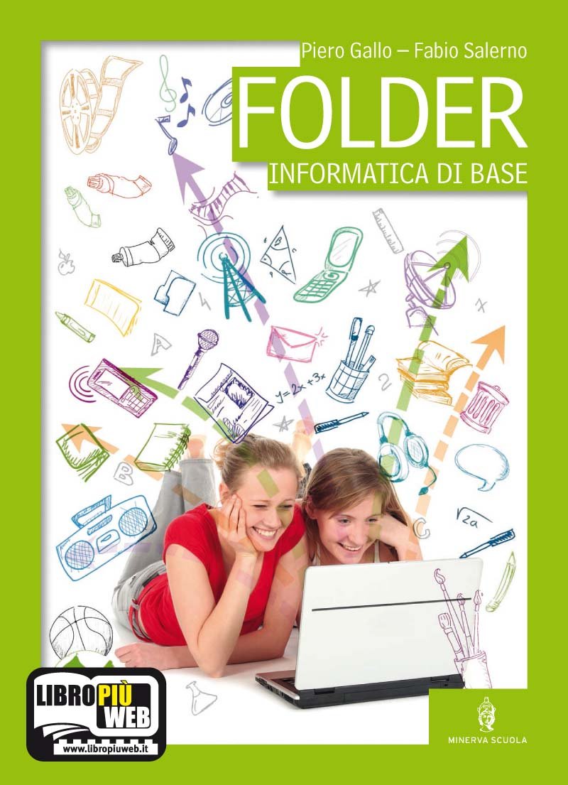 Folder. Informatica di base. Volume unico. Per gli Ist. Tecnici e professionali. Con espansione online book