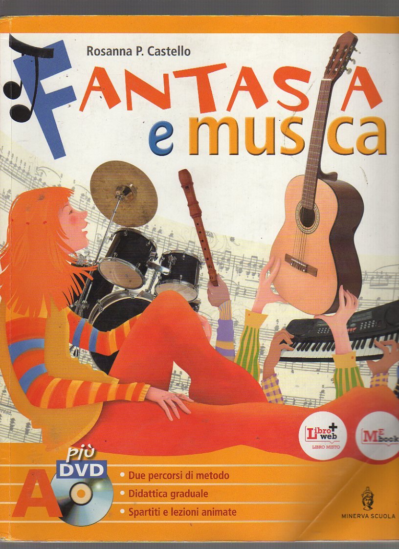 Fantasia e musica. Metodi e repertori strumentali. Musica contemporanea. Strumenti, forme e storia della musica. Per la Scuola Media. Con 3 DV. Con espansione online Professional & Reference Books