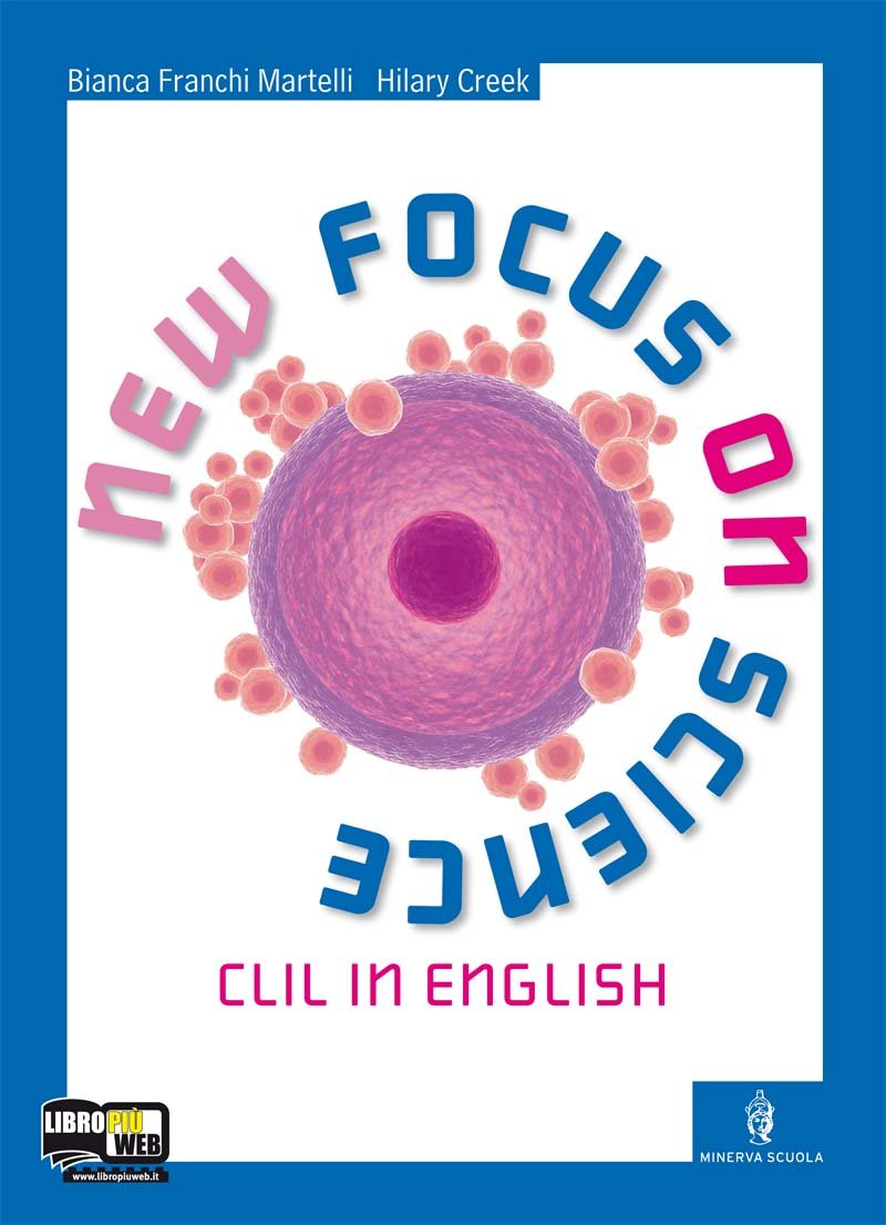New focus on science. CLIL for english. Per i Licei e gli Ist. magistrali. Con espansione online Non-fiction
