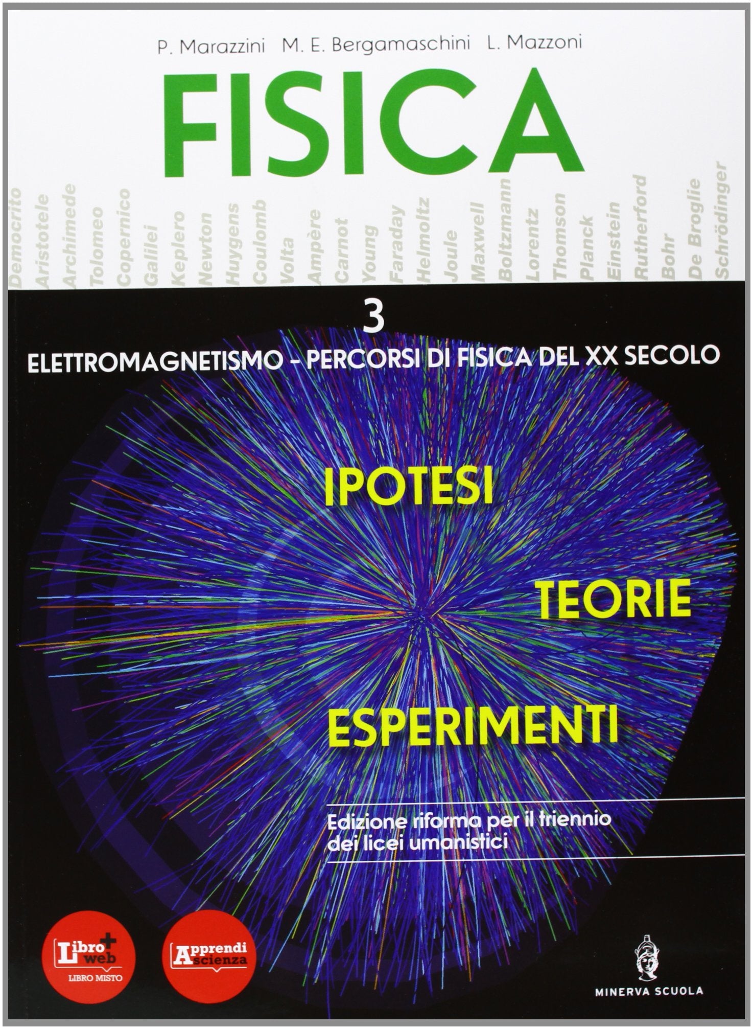 Fisica. Teorie ipotesi esperimenti. Per le Scuole superiori. Con DVD-ROM. Con espansione online (Vol. 3) Natural Sciences