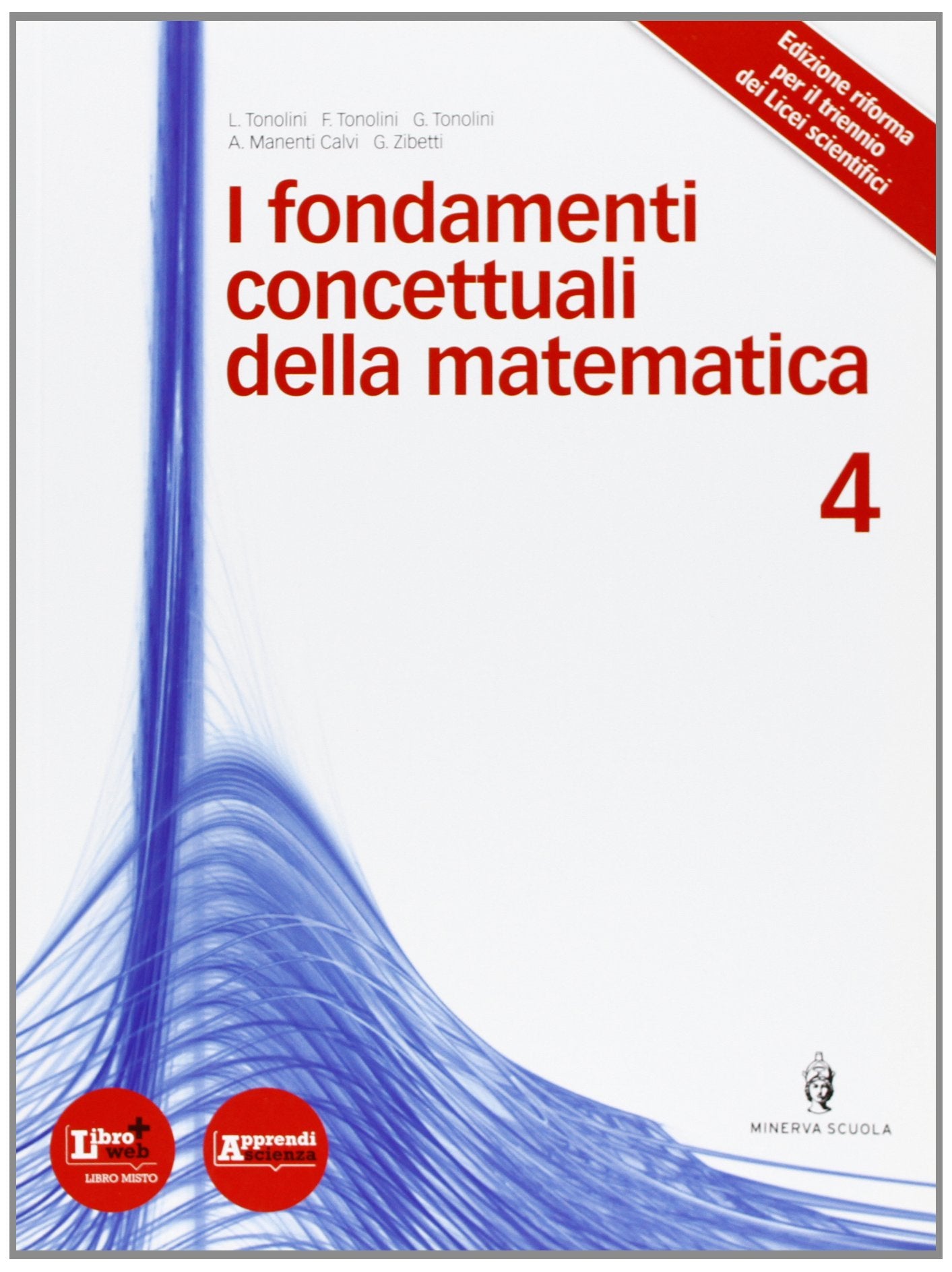 Fondamenti concettuali matematica. Con espansione online. Con DVD. Per i Licei e gli Ist. magistrali: 4 book
