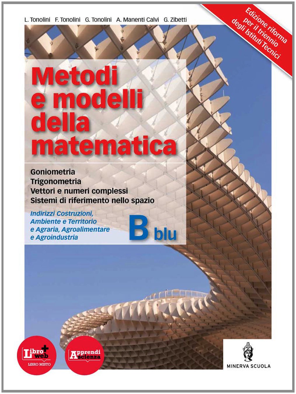 Metodi e modelli della matematica. Vol. B blu. Per le Scuole superiori. Con espansione online book