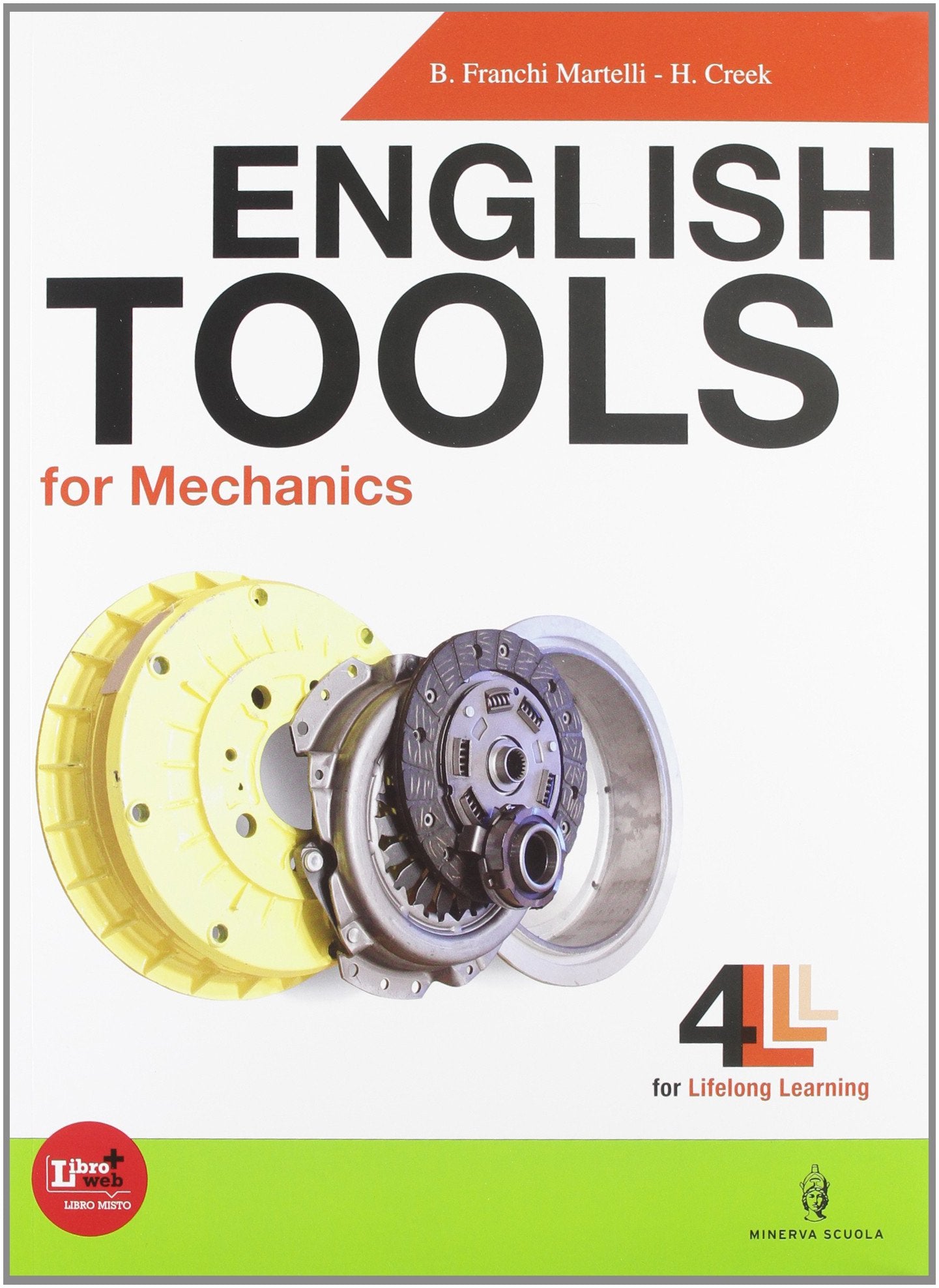 English tools for mechanics. Con Basic english tool. Per le Scuole superiori. Con CD Audio. Con espansione online book