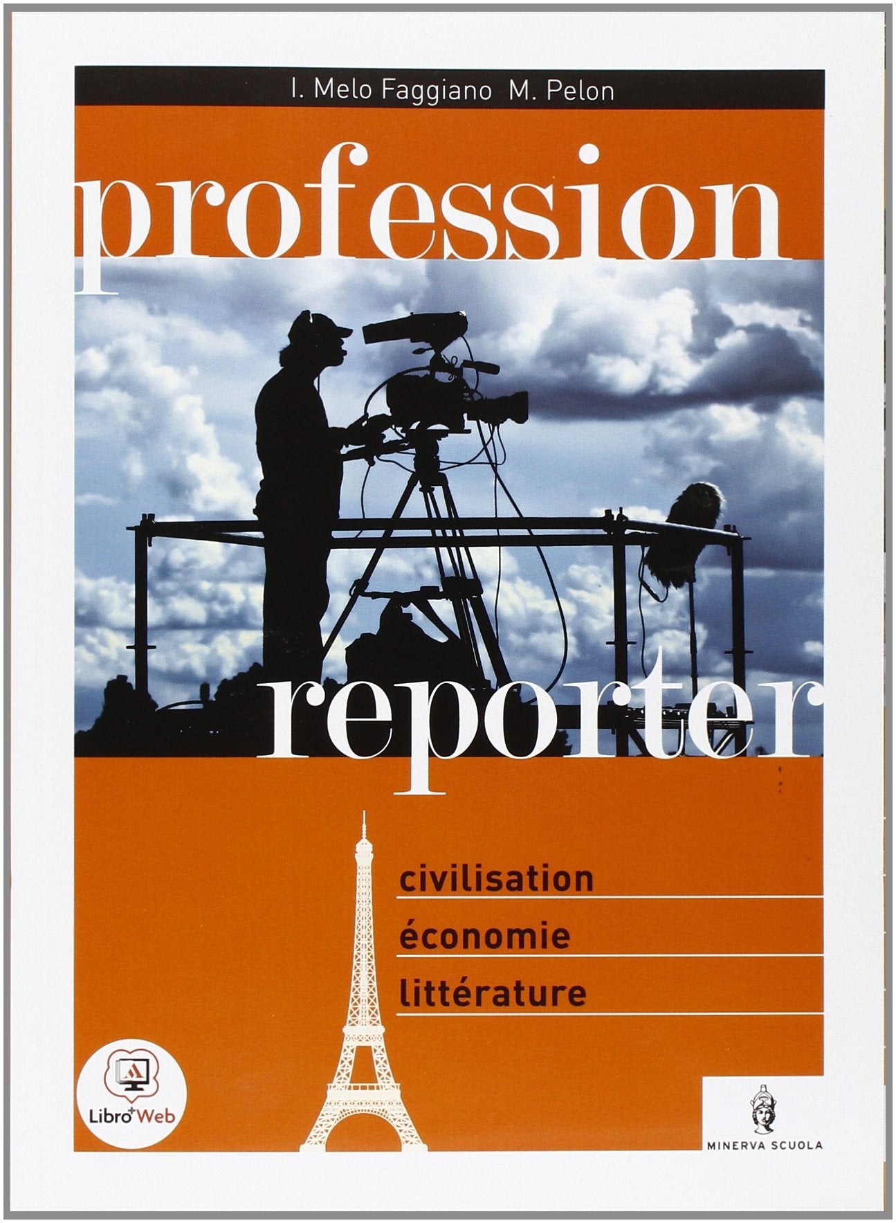 Profession reporter. Civiltà francese. Avec supplément. Per le Scuole superiori. Con espansione online Professional & Reference Books