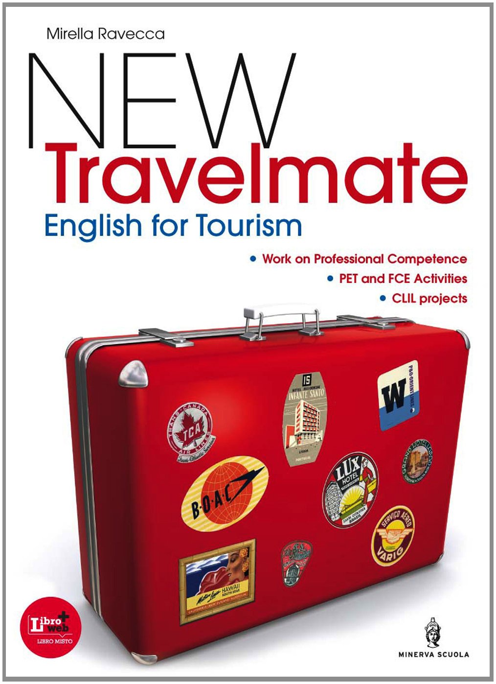 New travelmate. English for tourism. Per le Scuole superiori. Con espansione online book