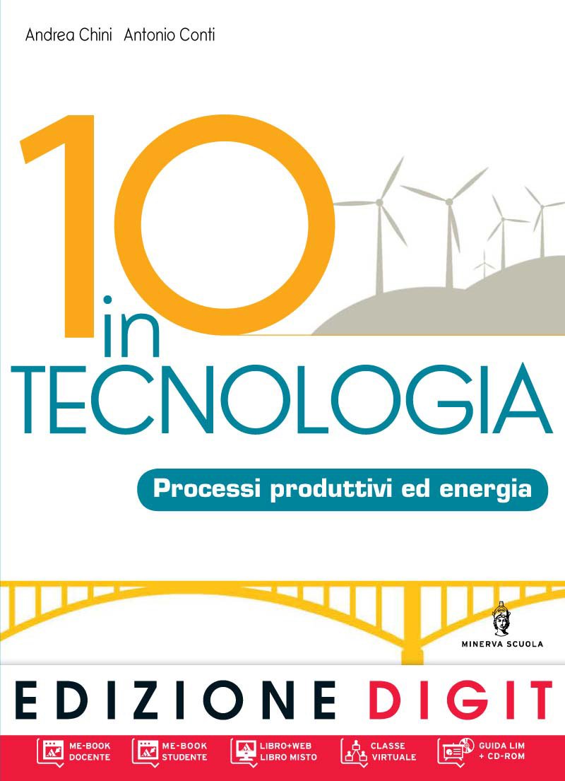 10 in tecnologia. Processi produttivi ed energia. Per la Scuola media. Con CD-ROM. Con espansione online book