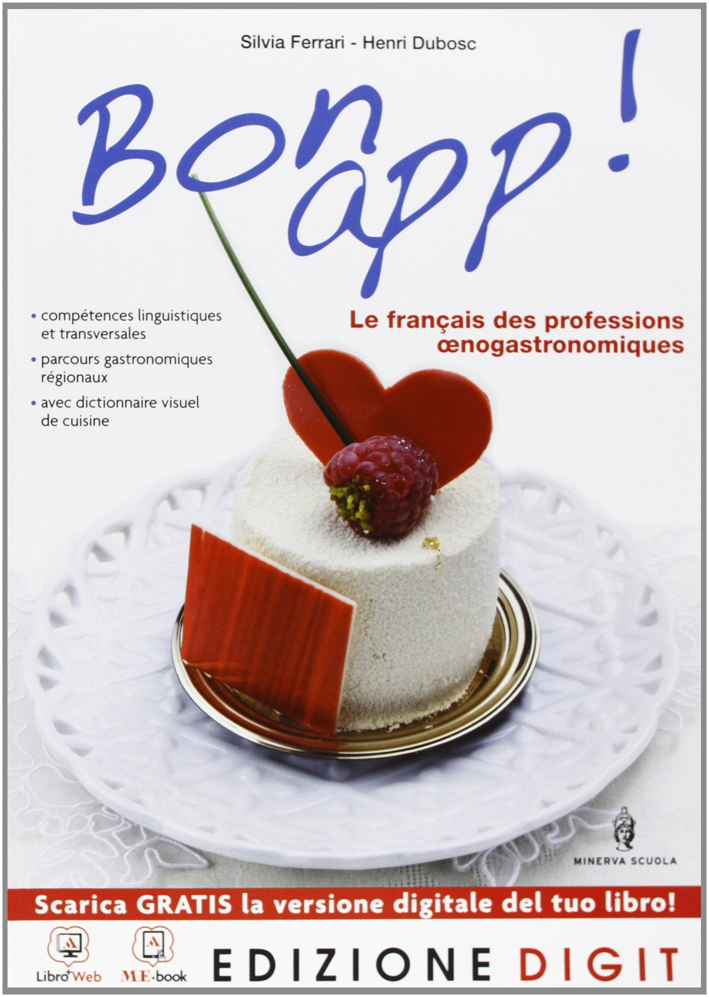 Bon app! Vol. unico. Con dizionario. Per le Scuole superiori. Con espansione online book