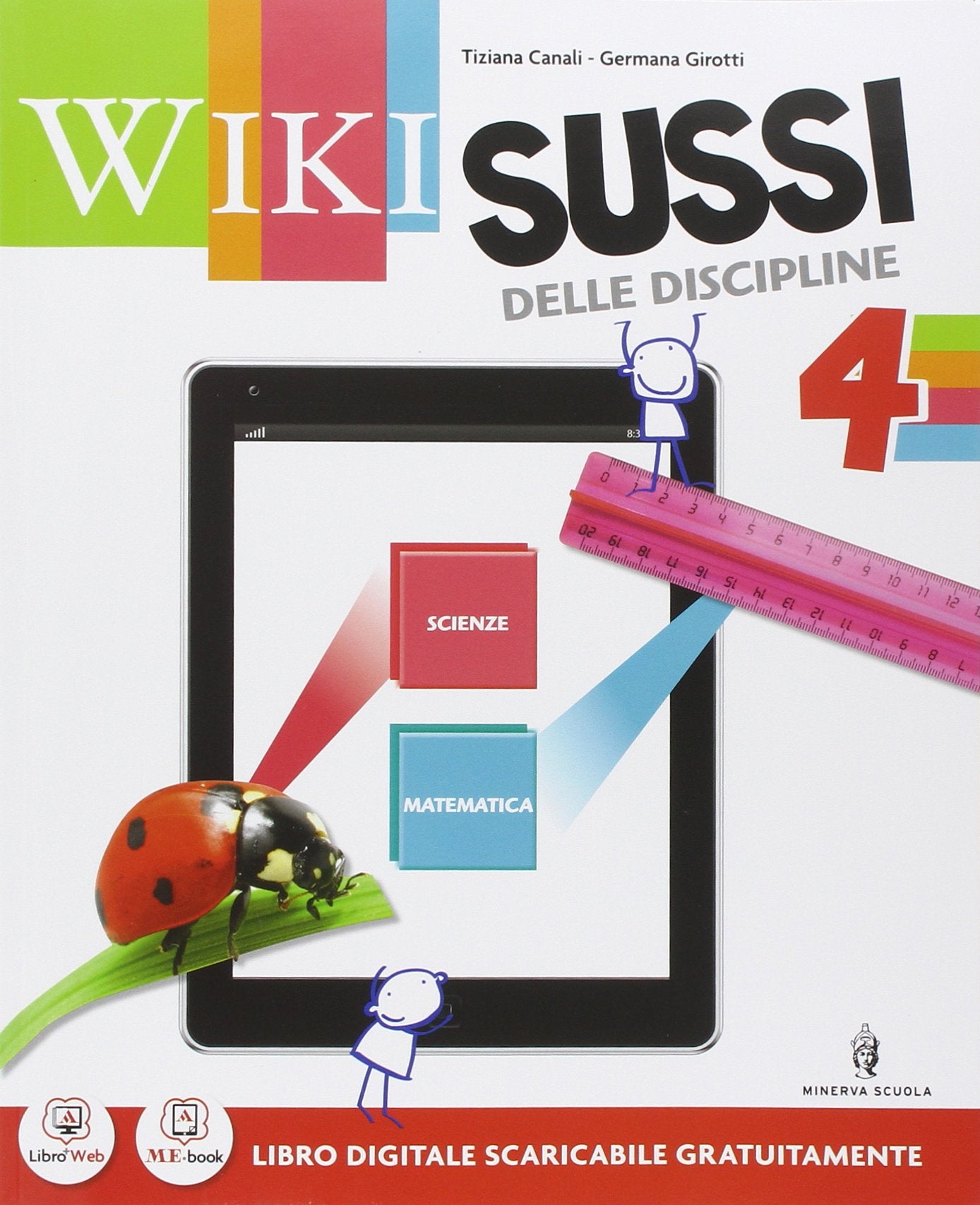 Wikisussi. Sussidiario scientifico. Per la 4ª classe elementare. Con e-book. Con espansione online book