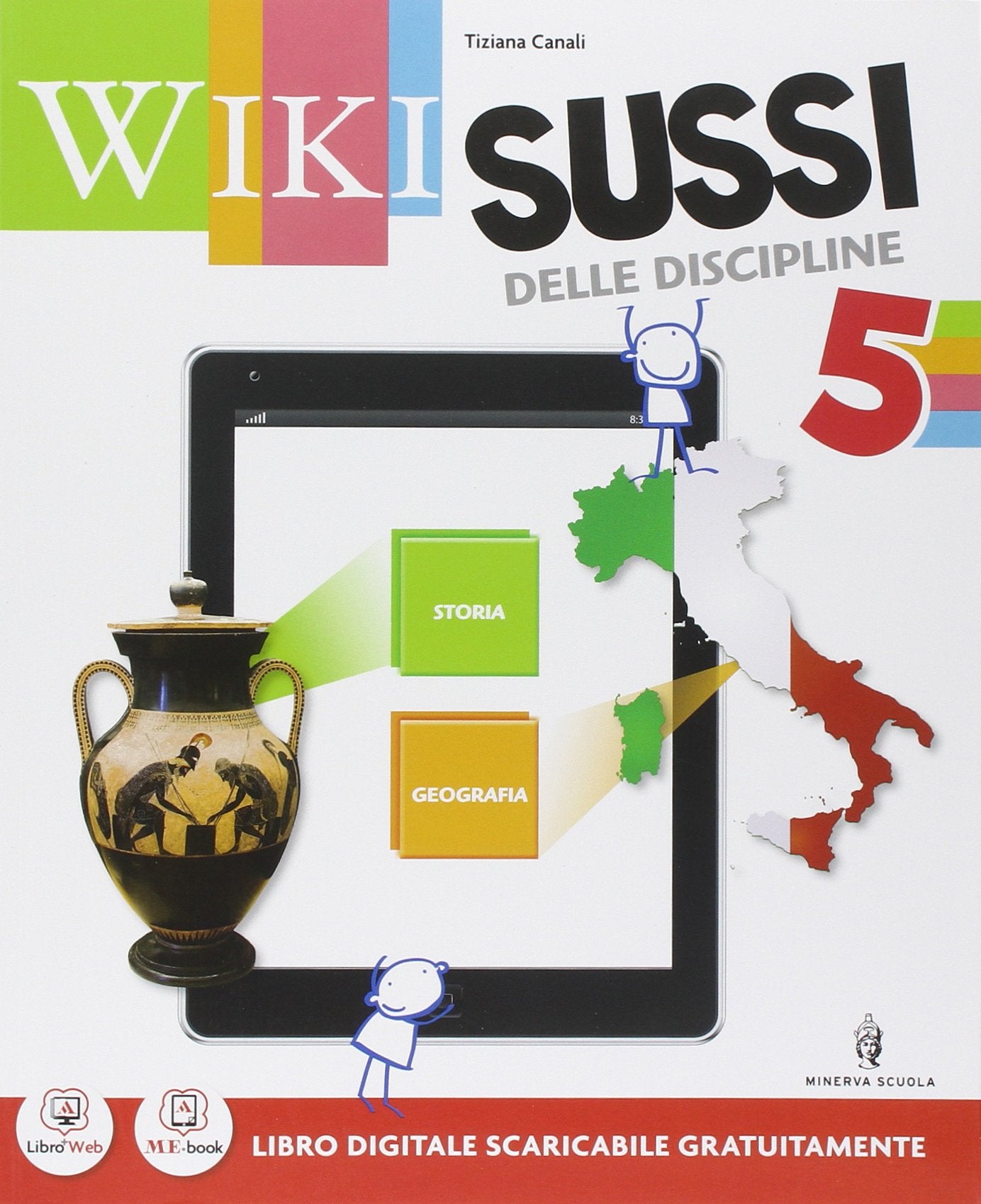 Wikisussi. Sussidiario antropologico. Per la 5ª classe elementare. Con e-book. Con espansione online Natural Sciences
