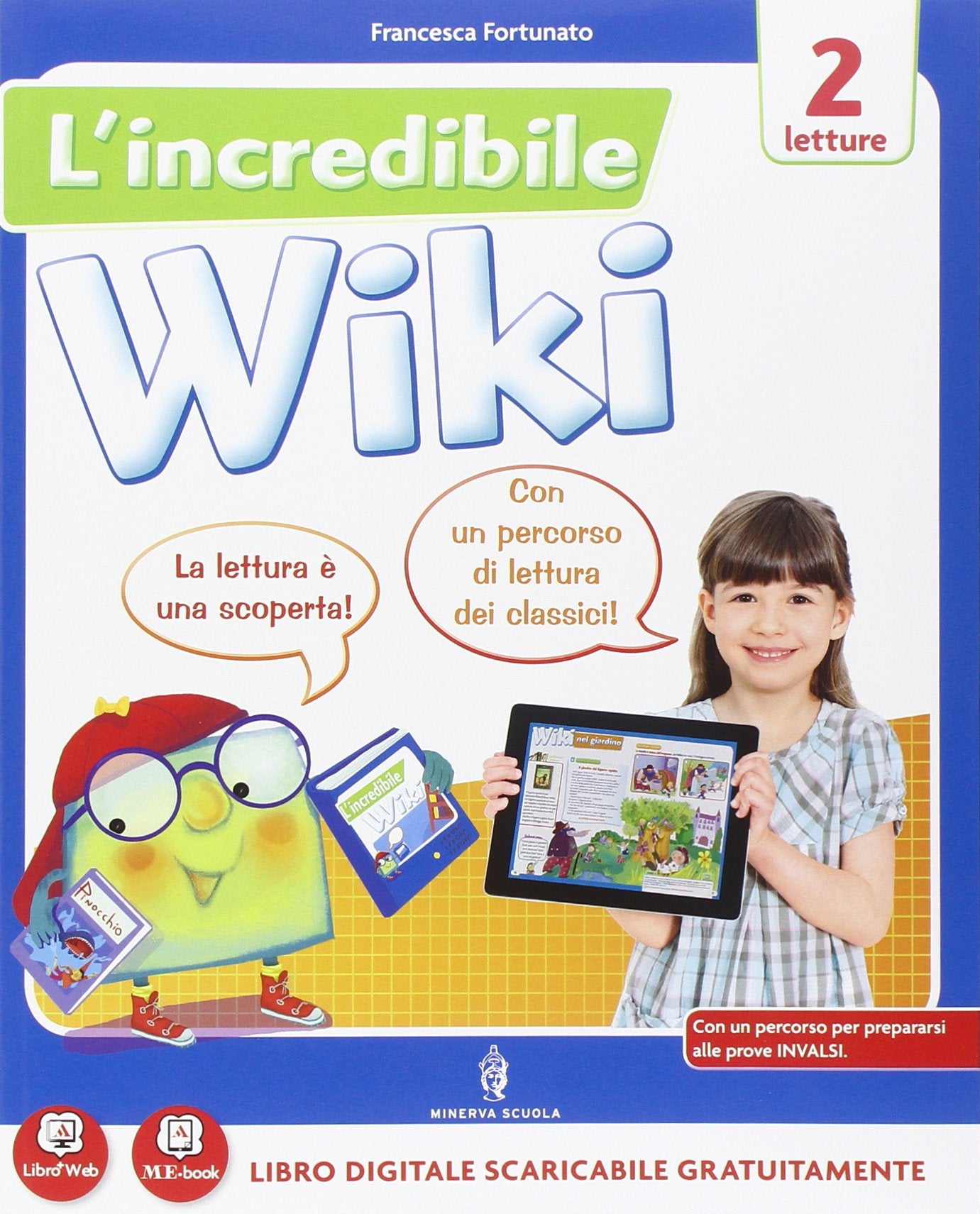 L'incredibile wiki. Per la 2ª classe elementare. Con e-book. Con espansione online Professional & Reference Books