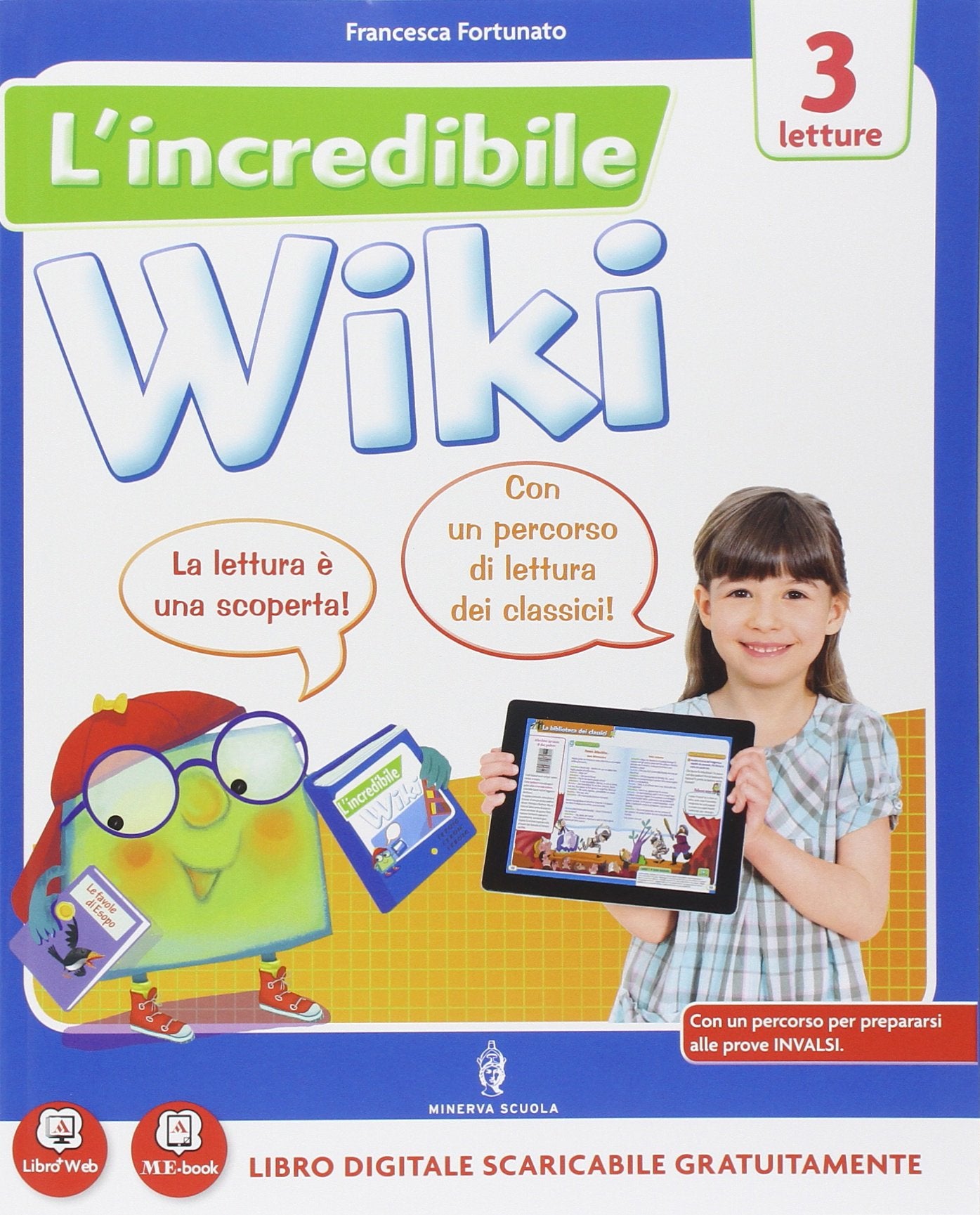 L'incredibile wiki. Per la 3ª classe elementare. Con e-book. Con espansione online Professional & Reference Books