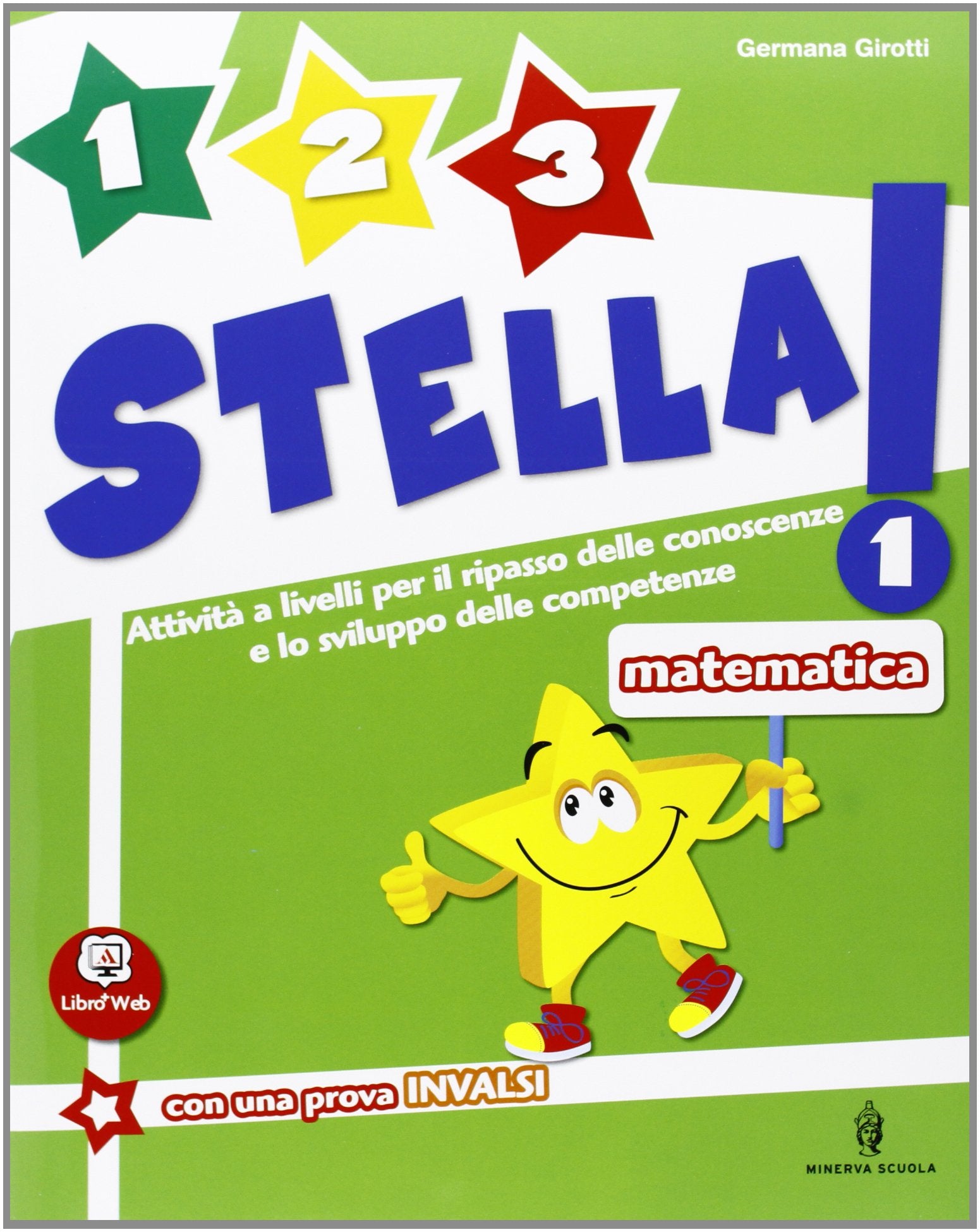 Un, due, tre stella! Matematica. Per la Scuola elementare. Con espansione online (Vol. 1) book