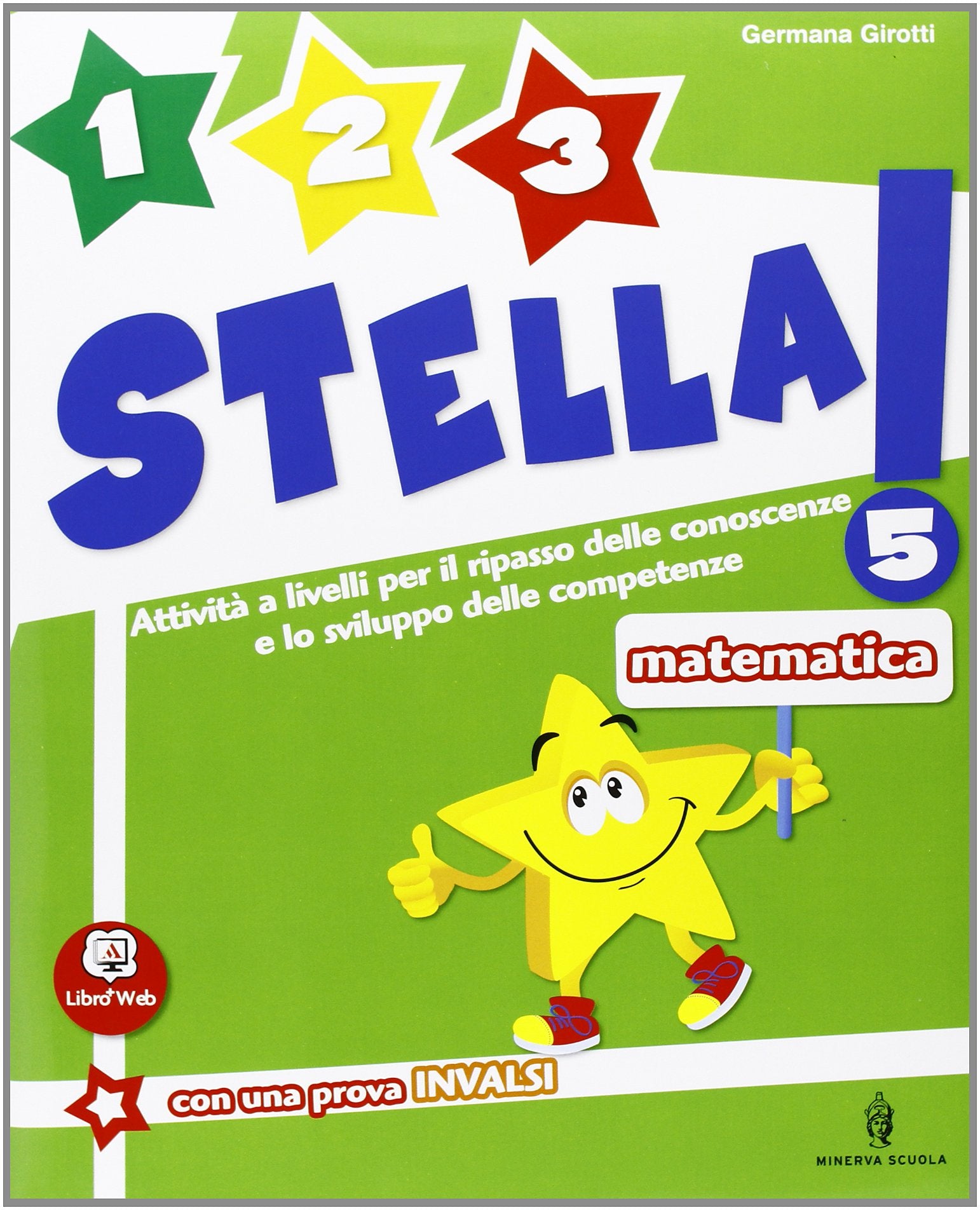 Un, due, tre stella! Matematica. Con traguardi.Per la Scuola elementare. Con espansione online (Vol. 5) Professional & Reference Books
