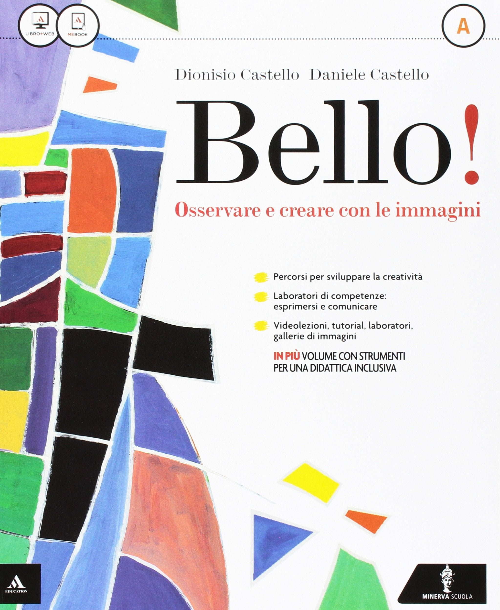 Bello! Vol. A-B-Album-Laboratorio delle competenze. Per la Scuola media. Con e-book. Con espansione online Professional & Reference Books