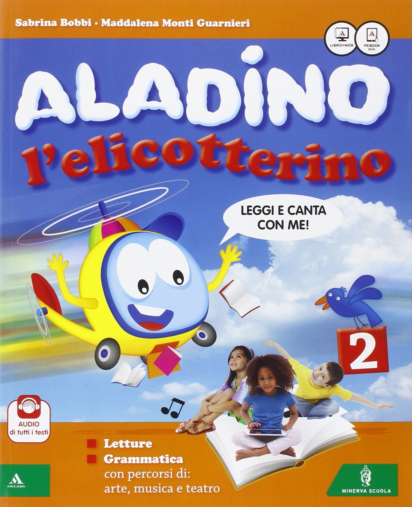 Aladino l'elicotterino. Letture e grammatica. Con Discipline-Quaderno grafia lettere e numeri. Per la Scuola elementare. Con e-book. Con espansione online (Vol. 2) book