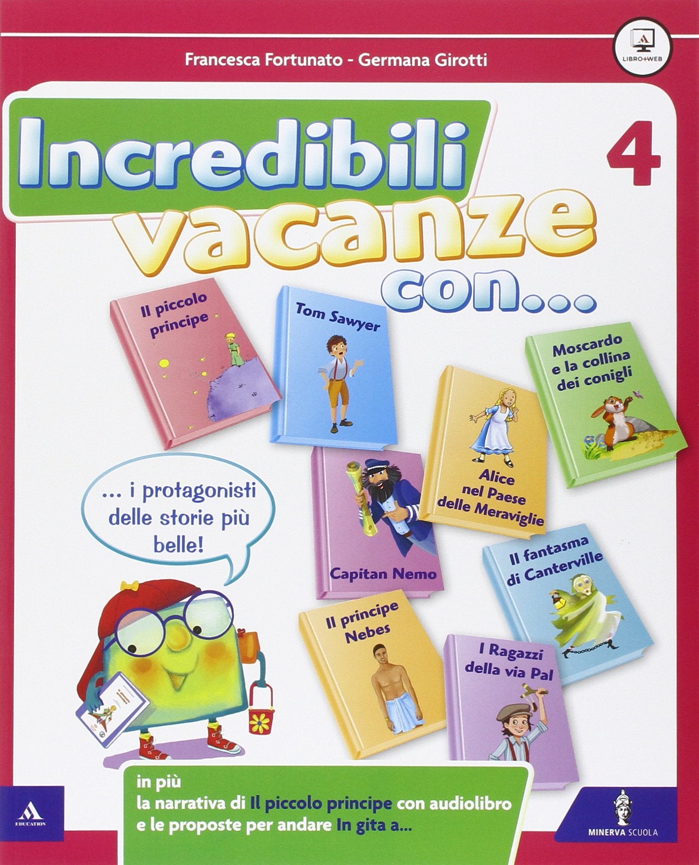 Incredibili vacanze con... Per la Scuola elementare (Vol. 4) book