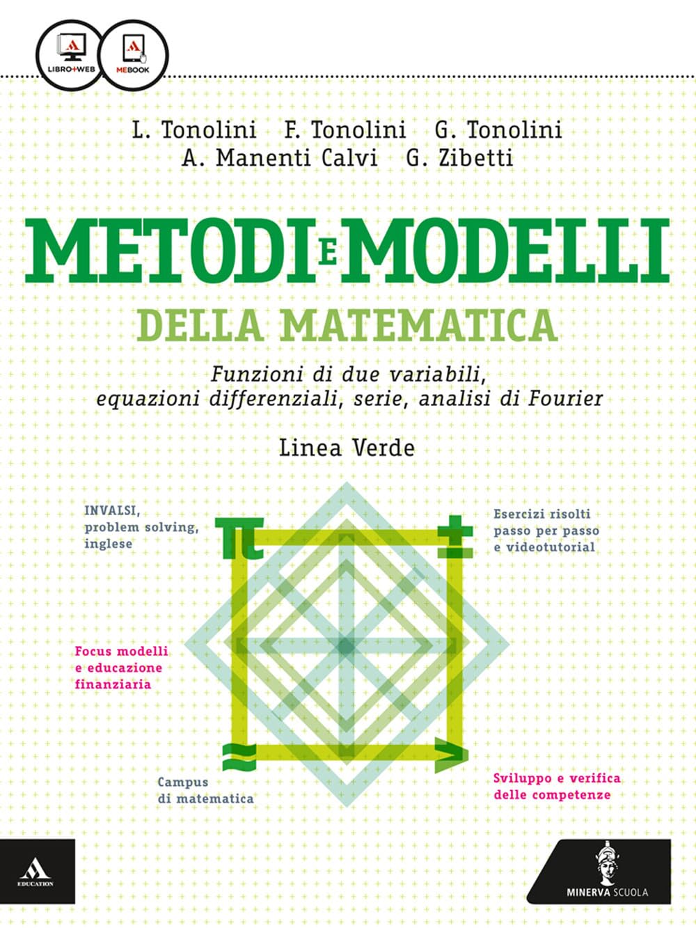 Matematica modelli e competenze. Ediz. verde. Funzioni di due variabili, eq. differenz., serie, analisi di Fourier. Per le Scuole. Con e-book. Con espansione online Non-fiction
