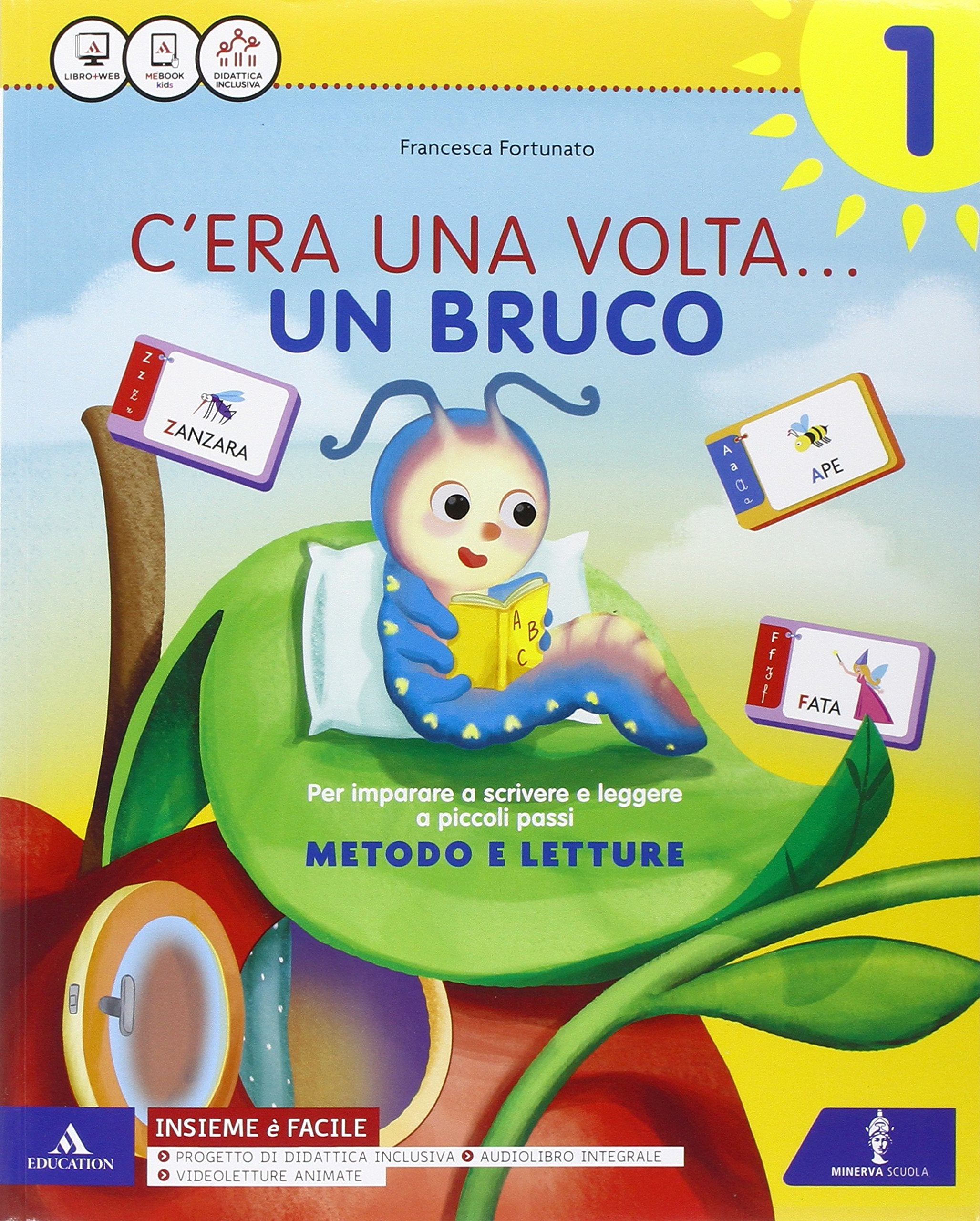 C'era una volta. Letture-Discipline-Quaderno-Lettere mobili-Alfabetiere individuale. Per la Scuola elementare. Con e-book. Con espansione online (Vol. 1) book