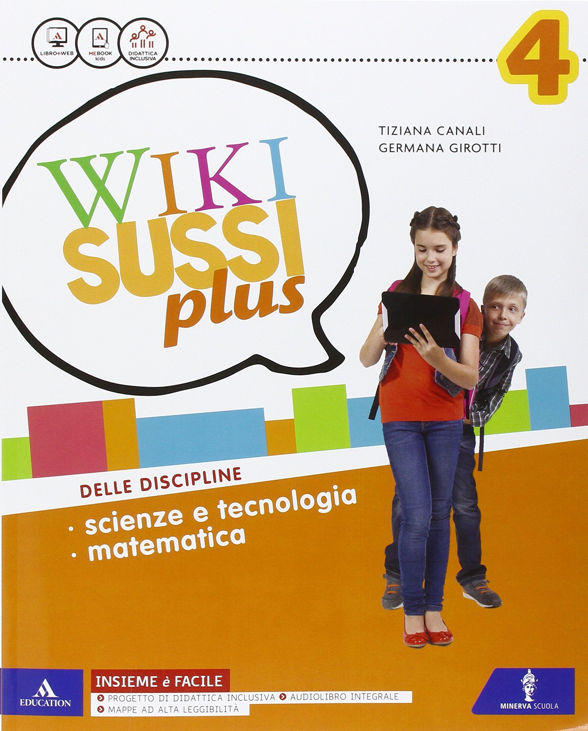 Wikisussi plus. Sussidiario scientifico. Con quaderno e atlante scientifico. Per la Scuola elementare. Con e-book. Con espansione online (Vol. 1) book