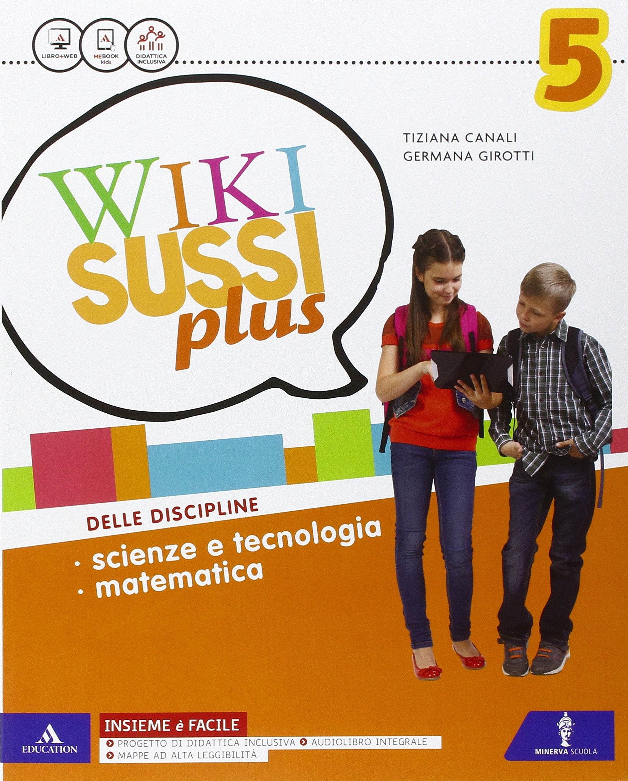 Wikisussi plus. Sussidiario scientifico. Con quaderno scientifico. Per la Scuola elementare. Con e-book. Con espansione online (Vol. 2) book