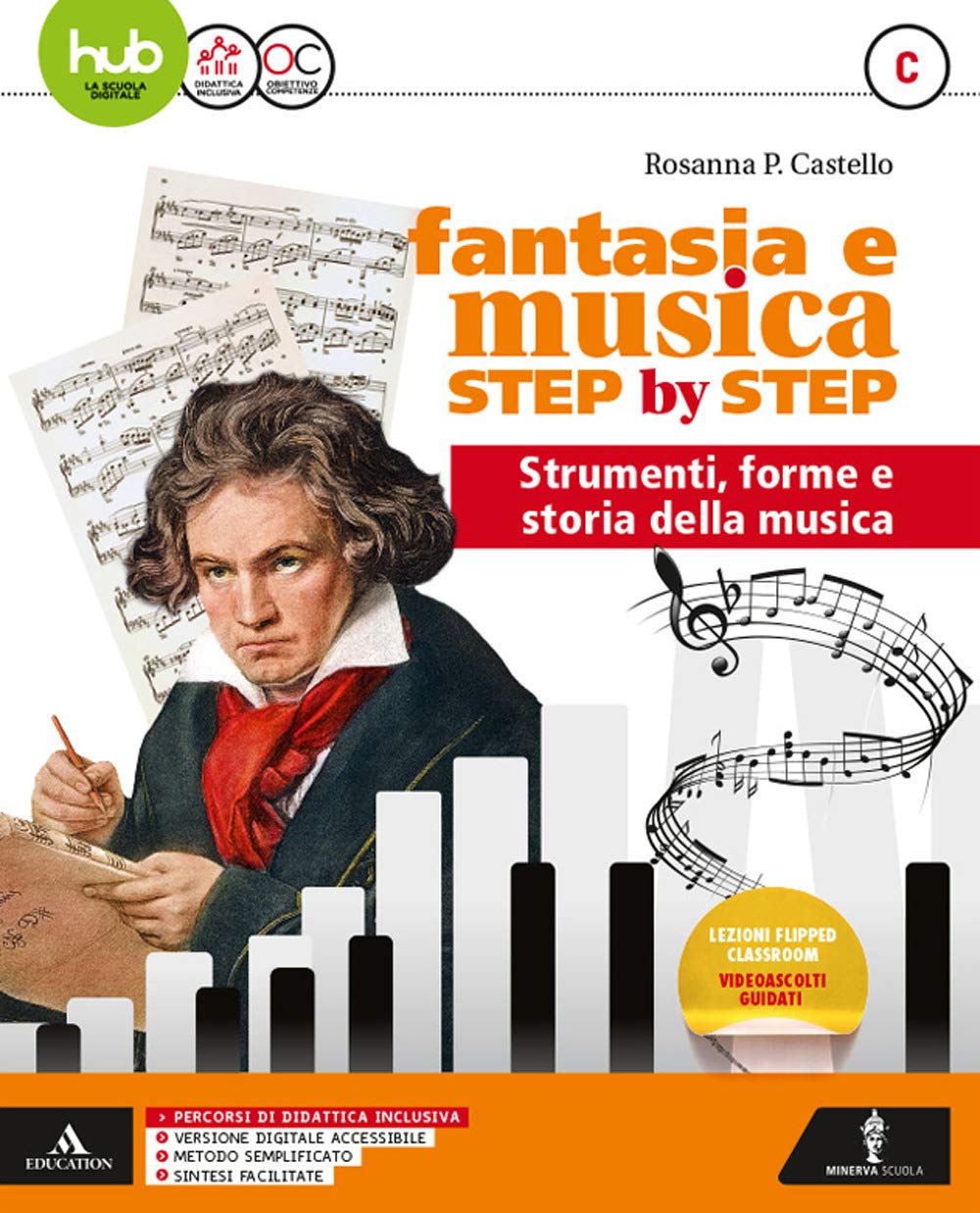 Fantasia e musica step by step. Per la Scuola media. Con e-book. Con espansione online. Con DVD-ROM. Metodo (Vol. C) book