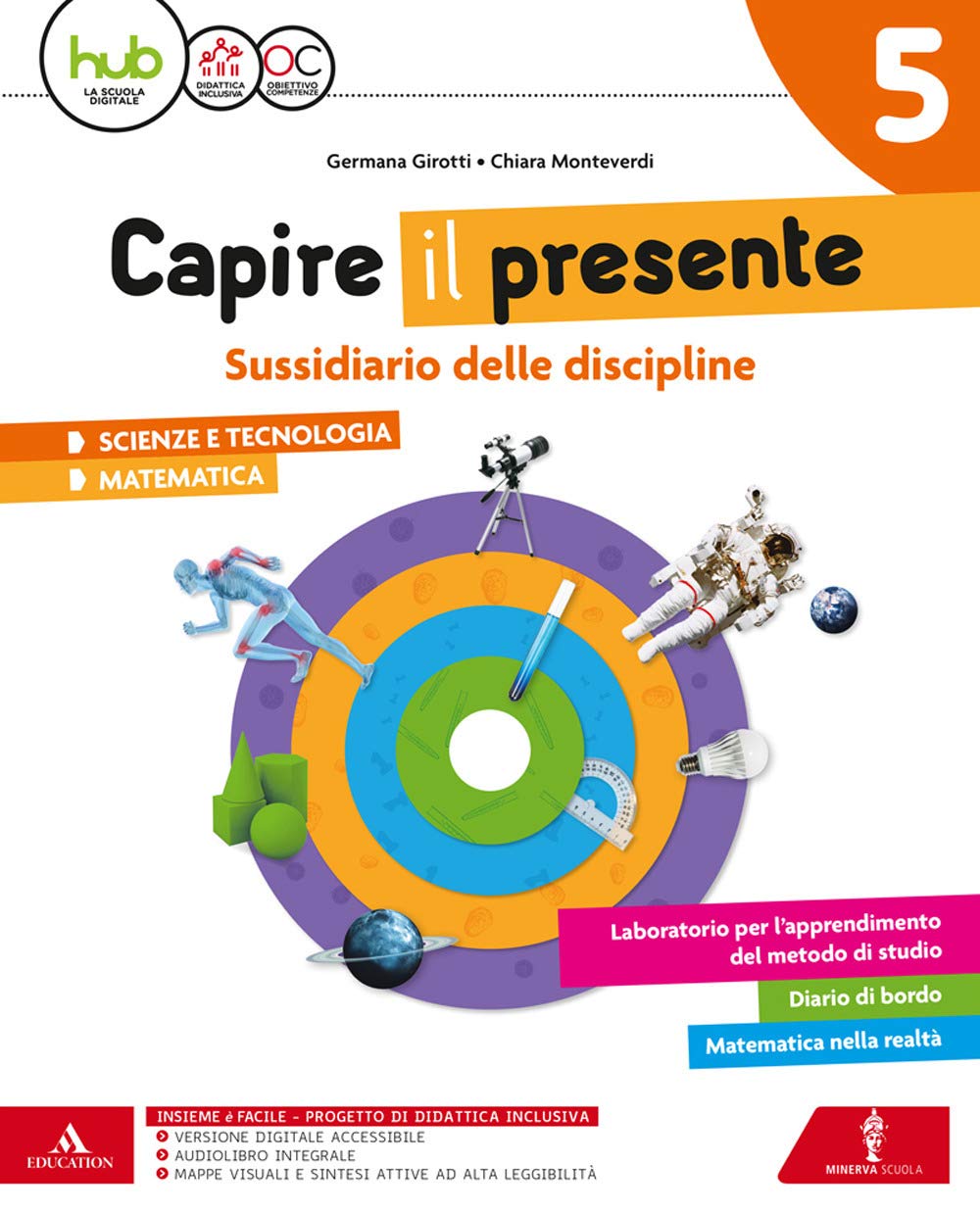 Capire il presente. Sussidiario scienze e tecnologia-Matematica. Con Quaderno scienze e tecnologia-matematica. Per la Scuola elementare. Con e-book. Con espansione online (Vol. 2) book