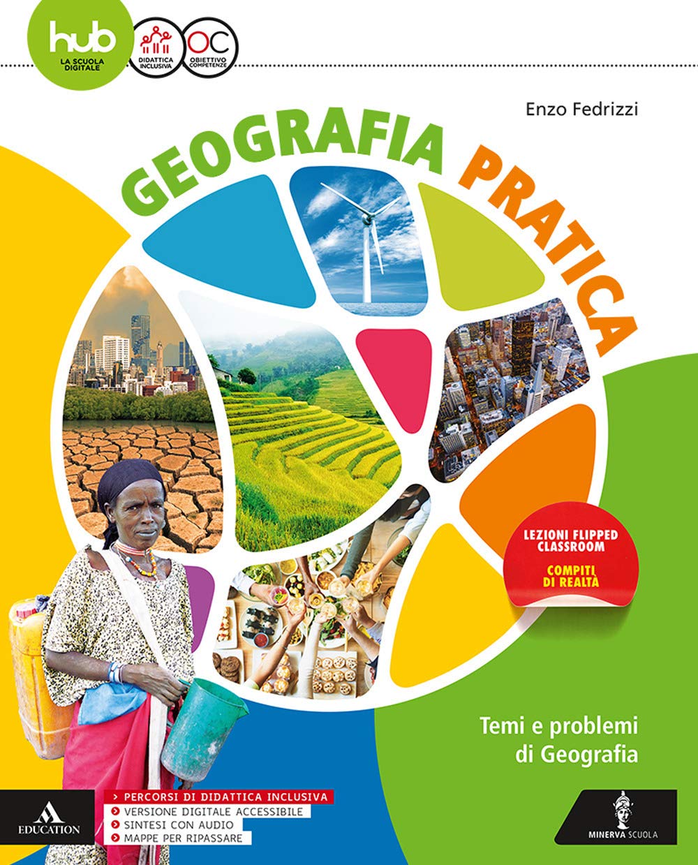 Geografia pratica. Atlante: temi di economia e politica, ambiente e società. Per gli Ist. tecnici e professionali. Con e-book. Con espansione online Natural Sciences
