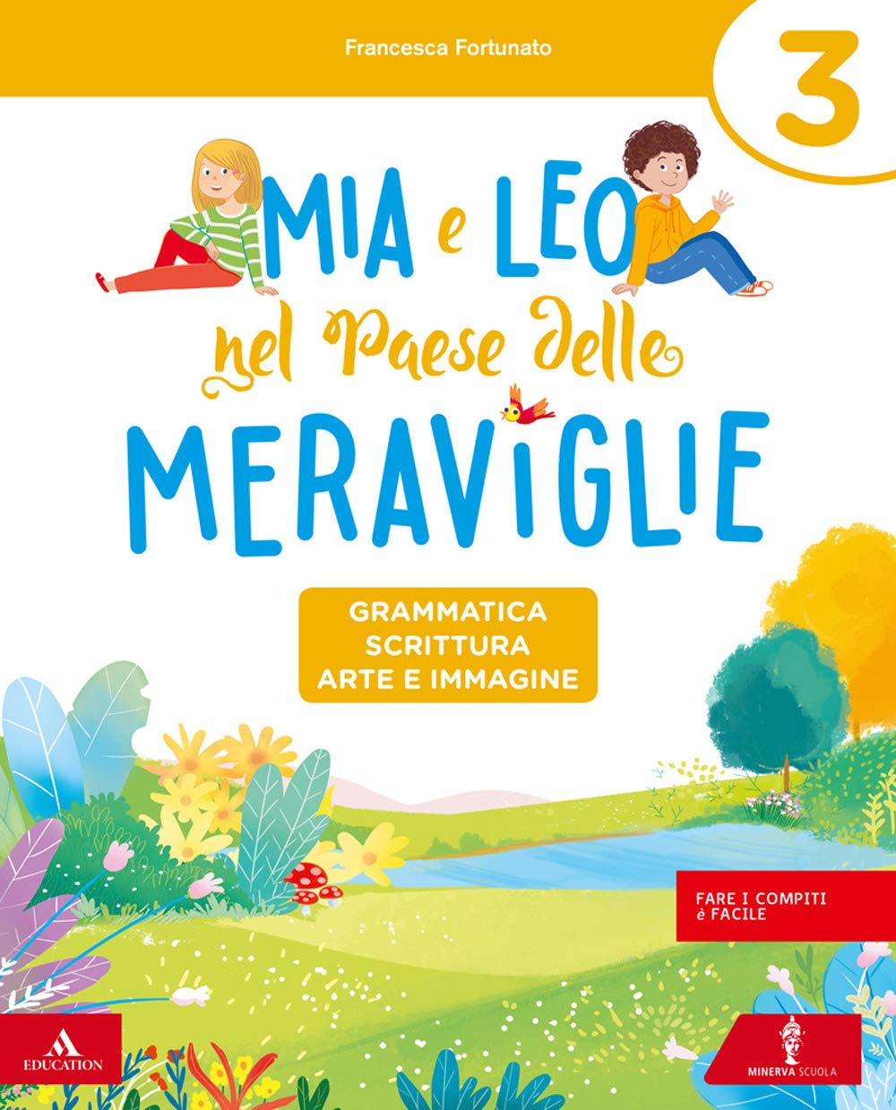 Mia e Leo nel paese delle meraviglie. Per la Scuola elementare. Con e-book. Con espansione online (Vol. 3) book