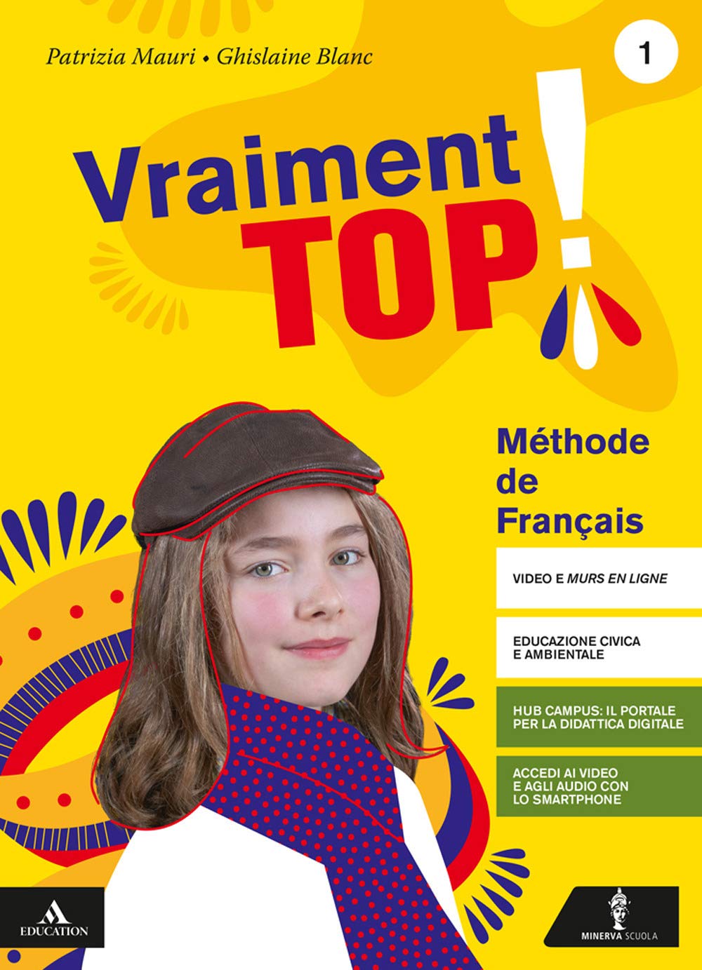 Vraiment top! Con Grammaire e Verbi. Per la Scuola media. Con e-book. Con espansione online. Con CD-Audio. Con DVD-ROM (Vol. 1) book